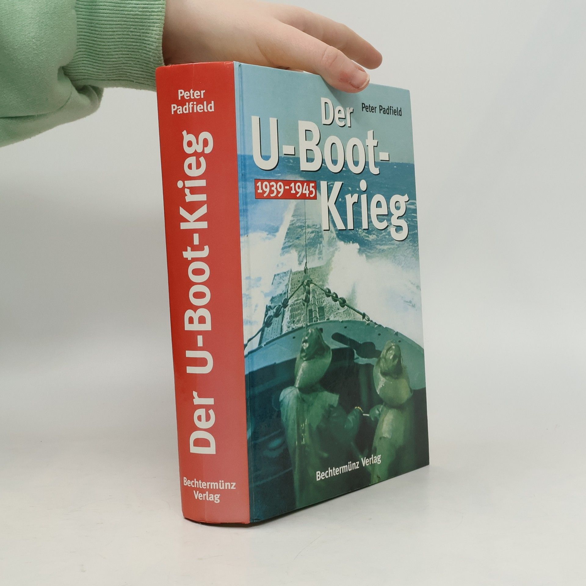 Peter Padfield Der U-Boot-Krieg