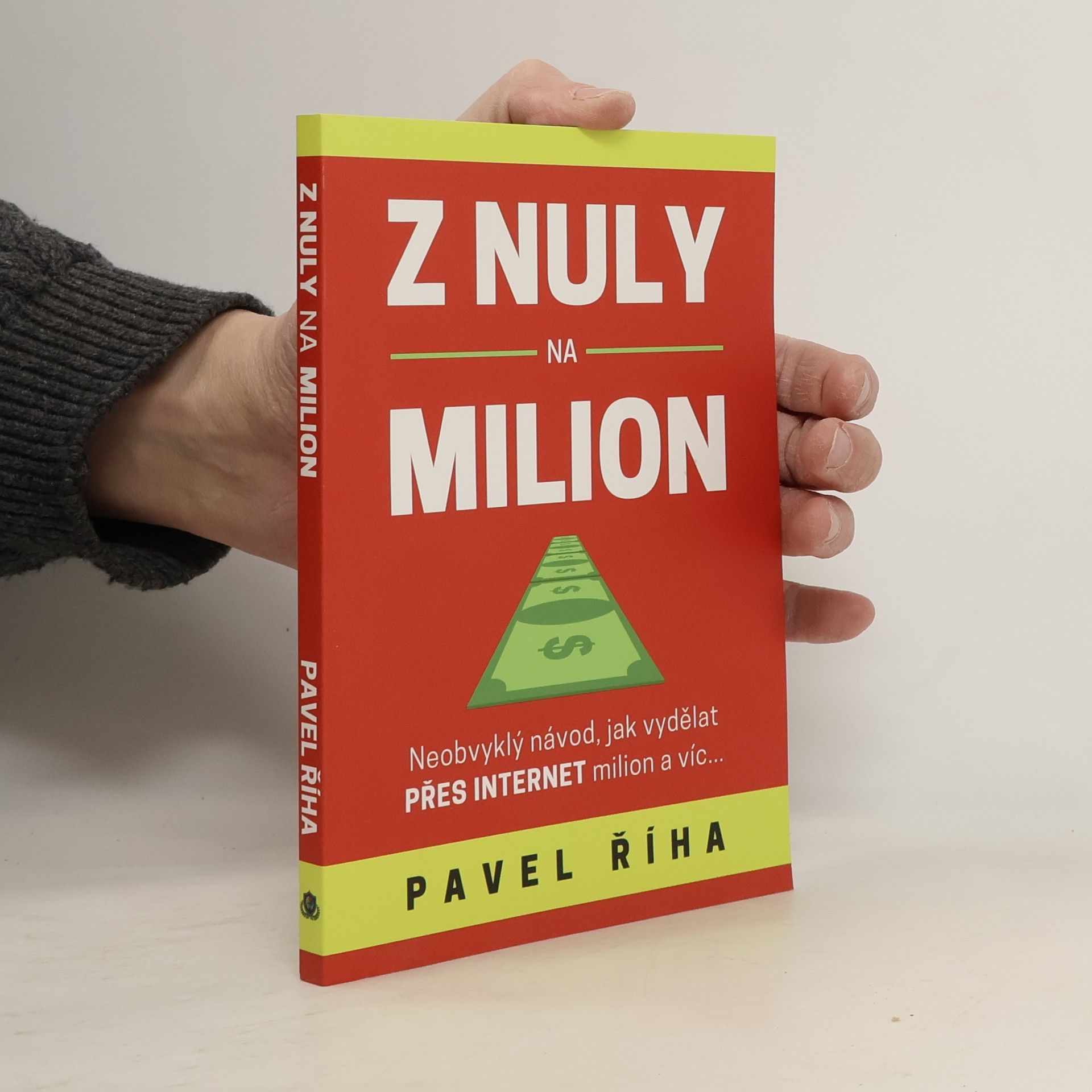 Pavel Říha Z nuly na milion