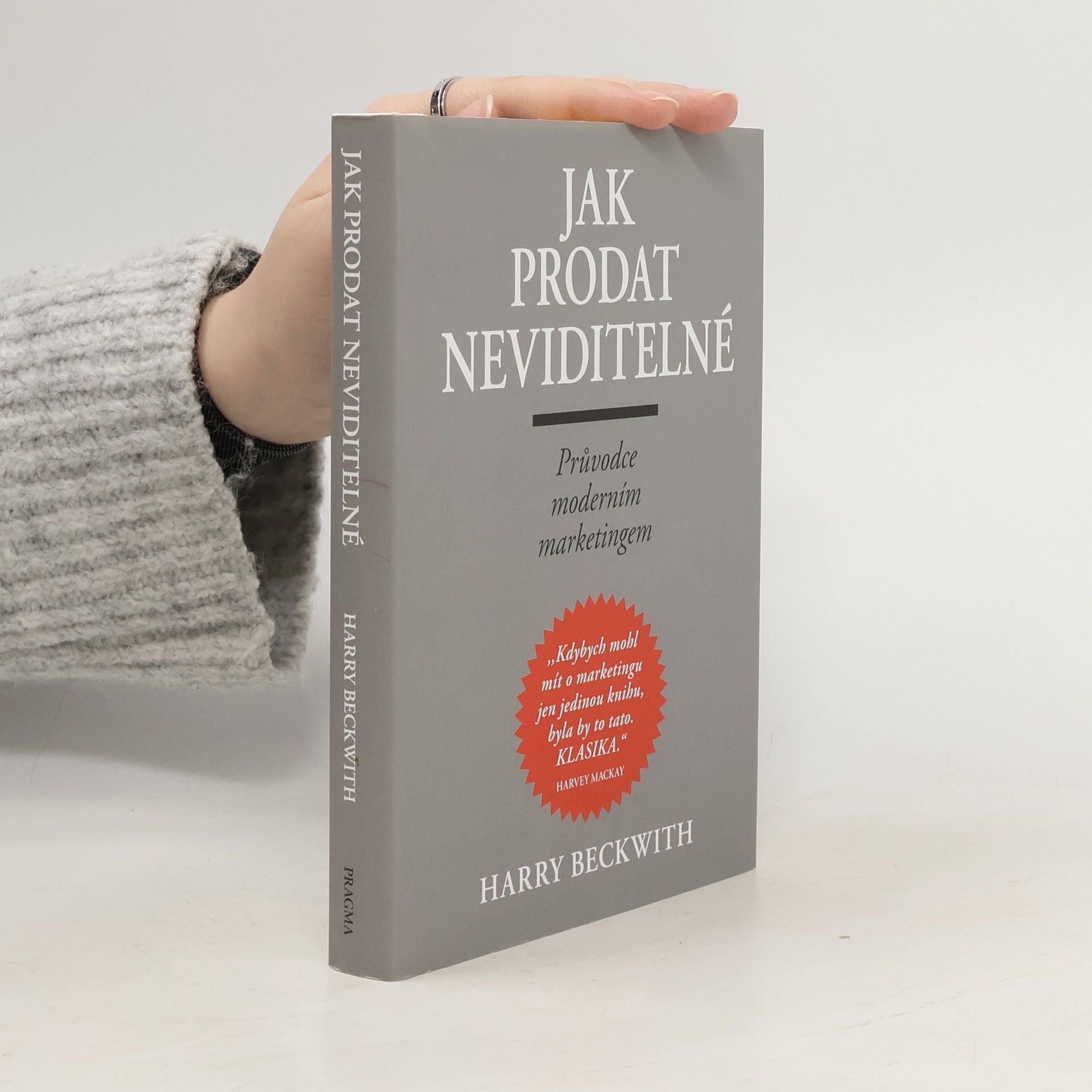 Jak prodat neviditelné : průvodce moderním marketingem