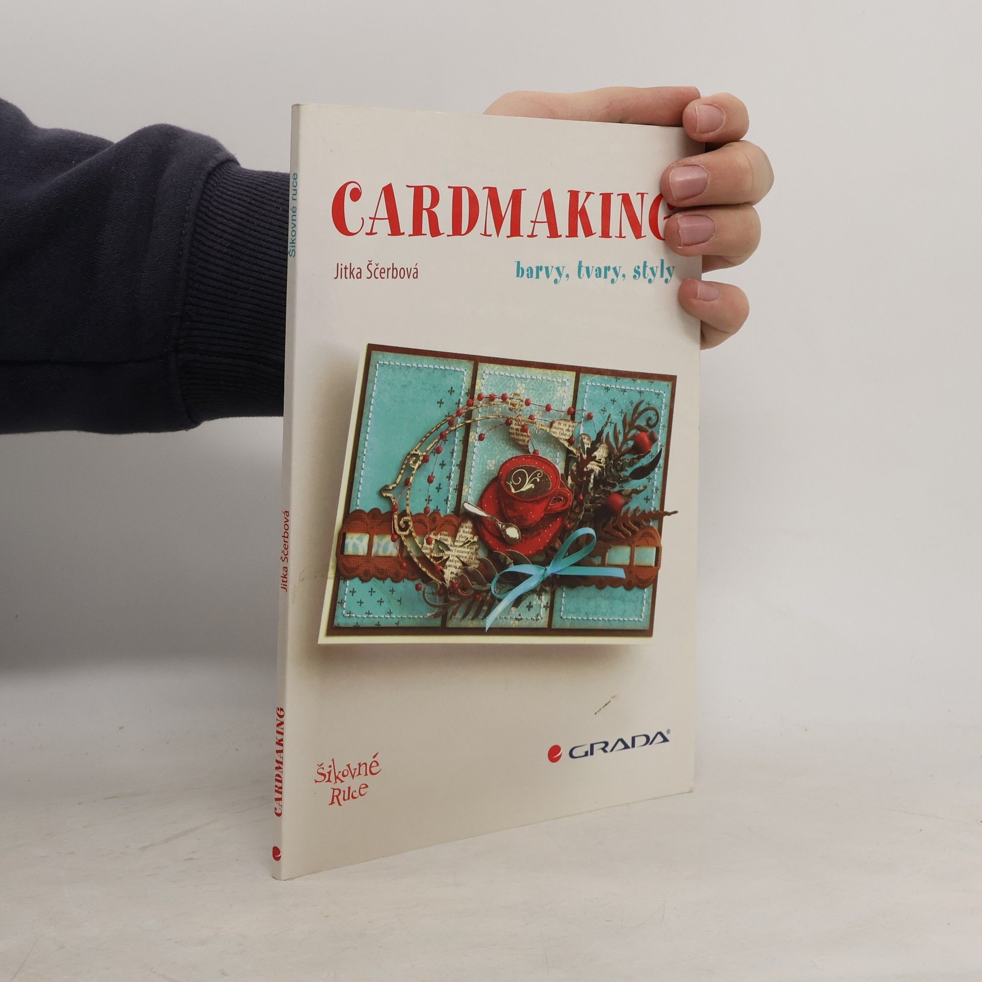 Jitka Ščerbová Cardmaking – Barvy, tvary, styly