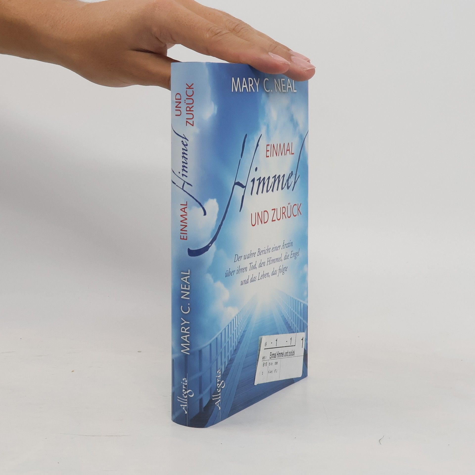 Mary C. Neal Einmal Himmel und zurück
