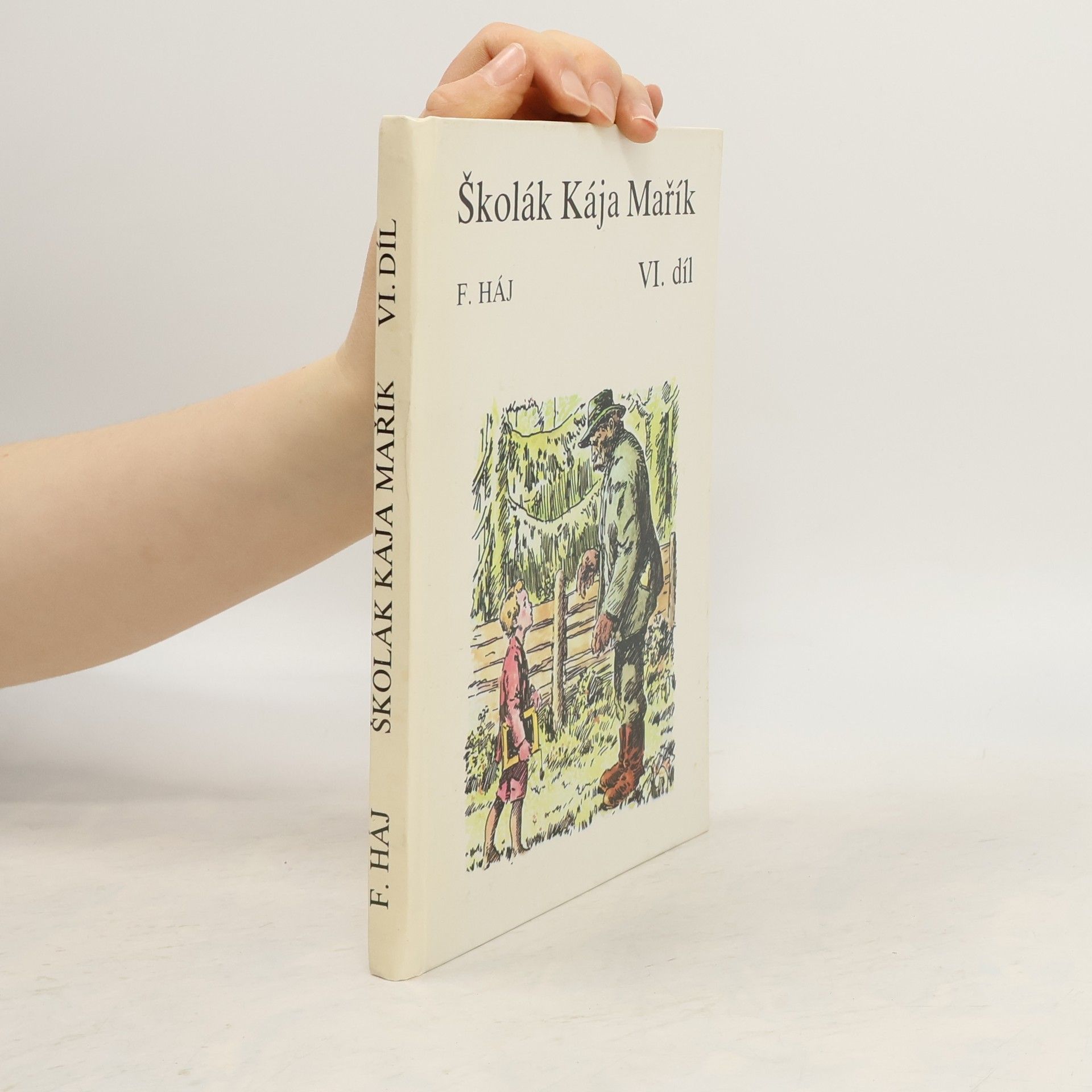 Felix Haj Kája Mařík. VI. díl