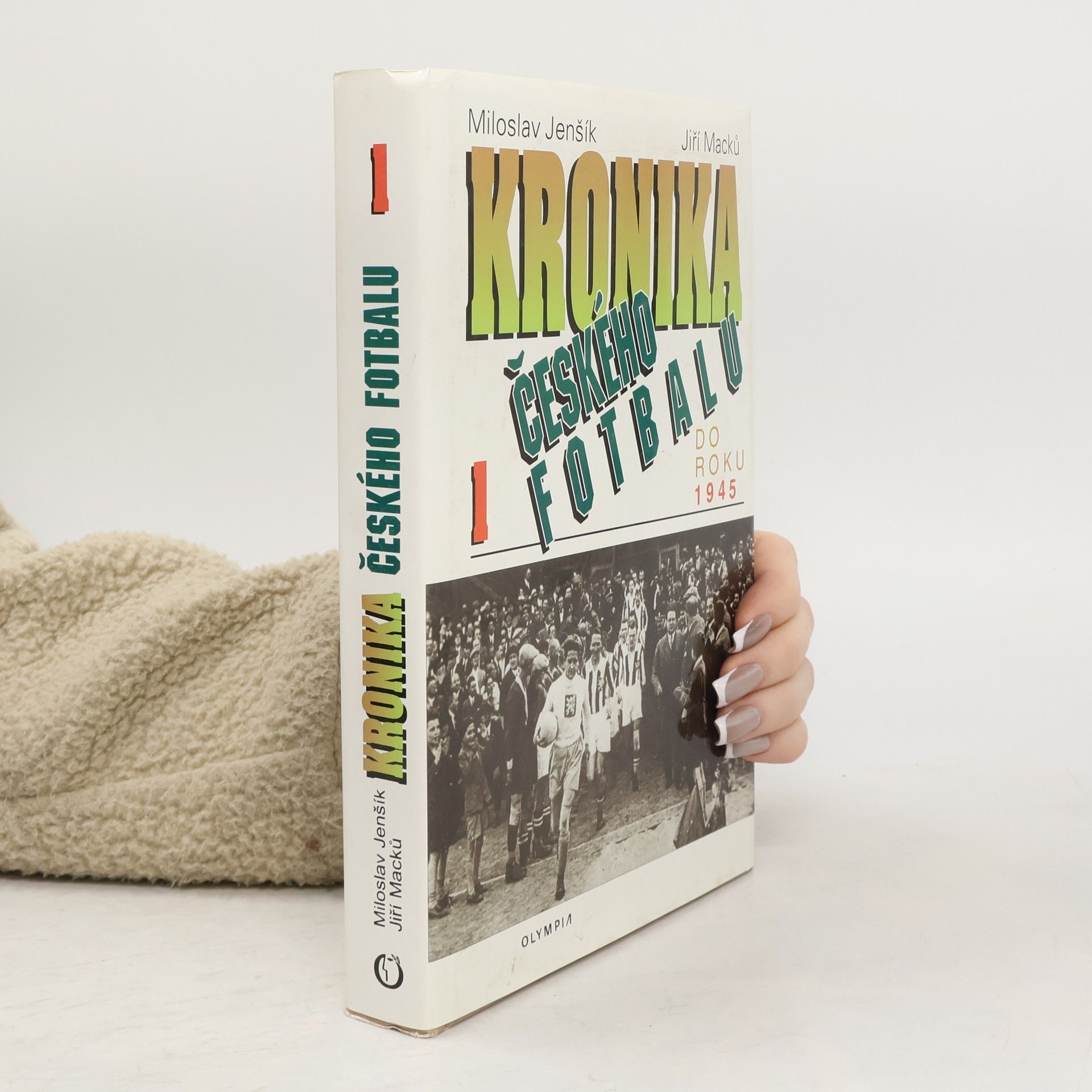 Kronika českého fotbalu. Díl 1. Do roku 1945