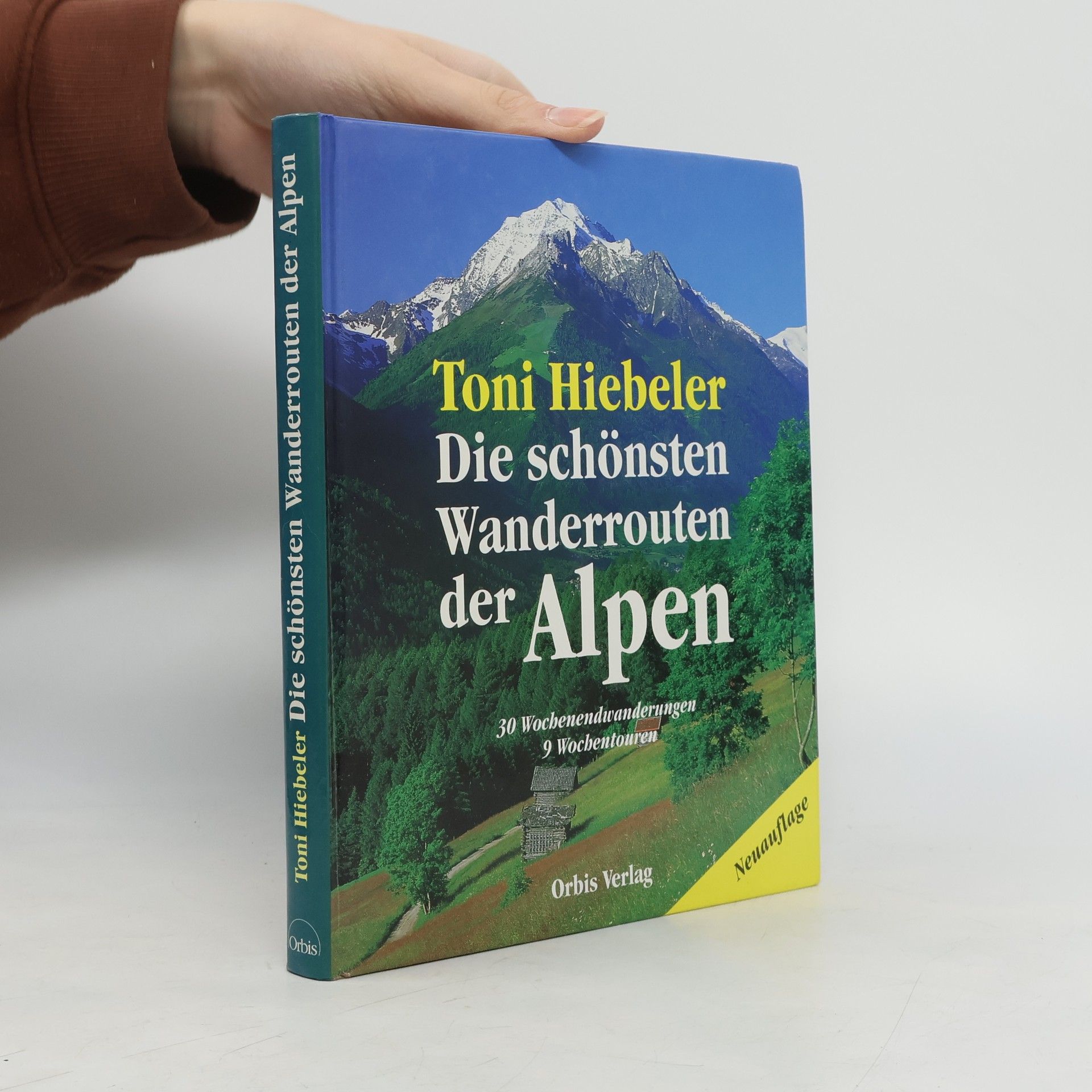 Toni Hiebeler Die schönsten Wanderrouten der Alpen