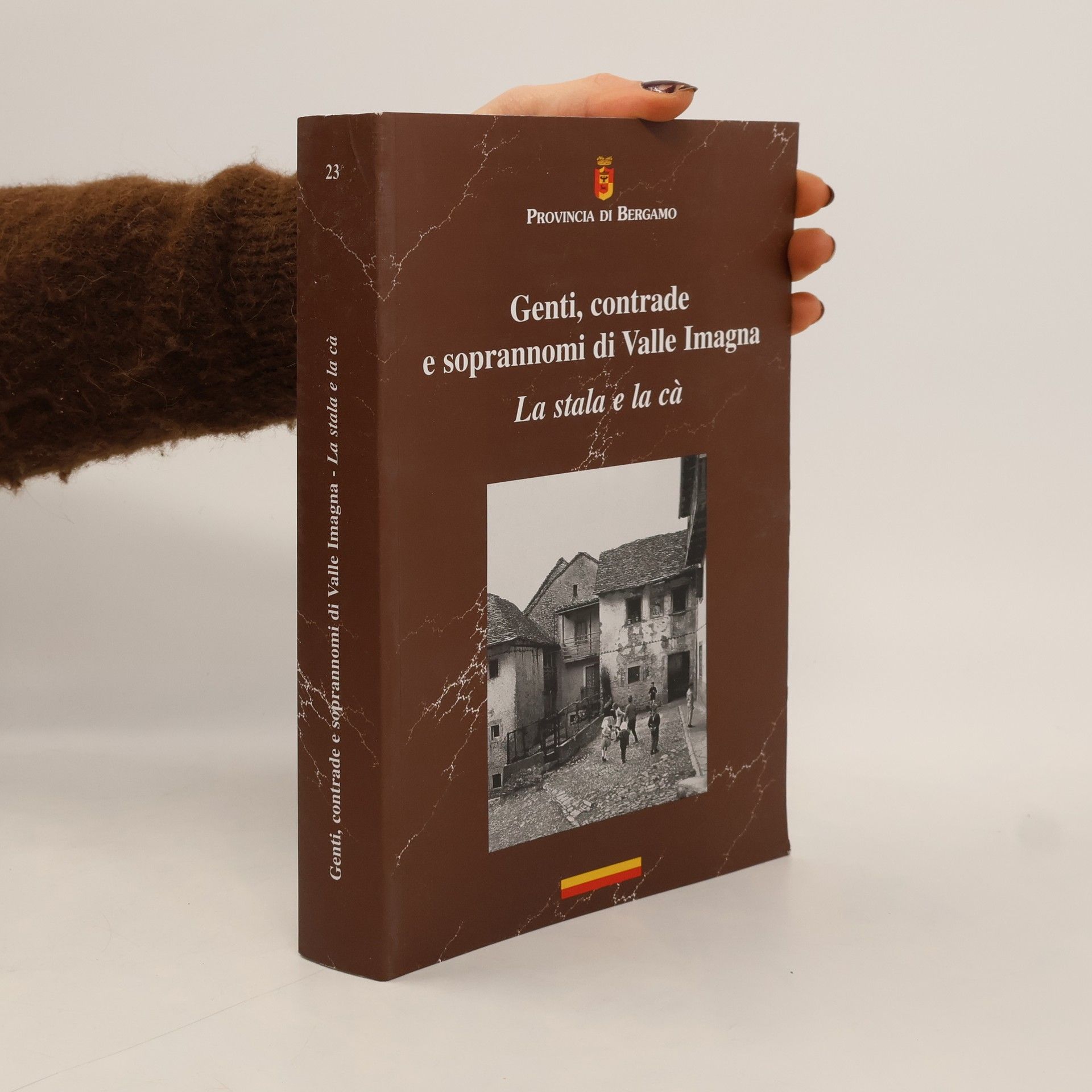 A. Carminati Genti, contrade e soprannomi di Valle Imagna. La stala e la cà