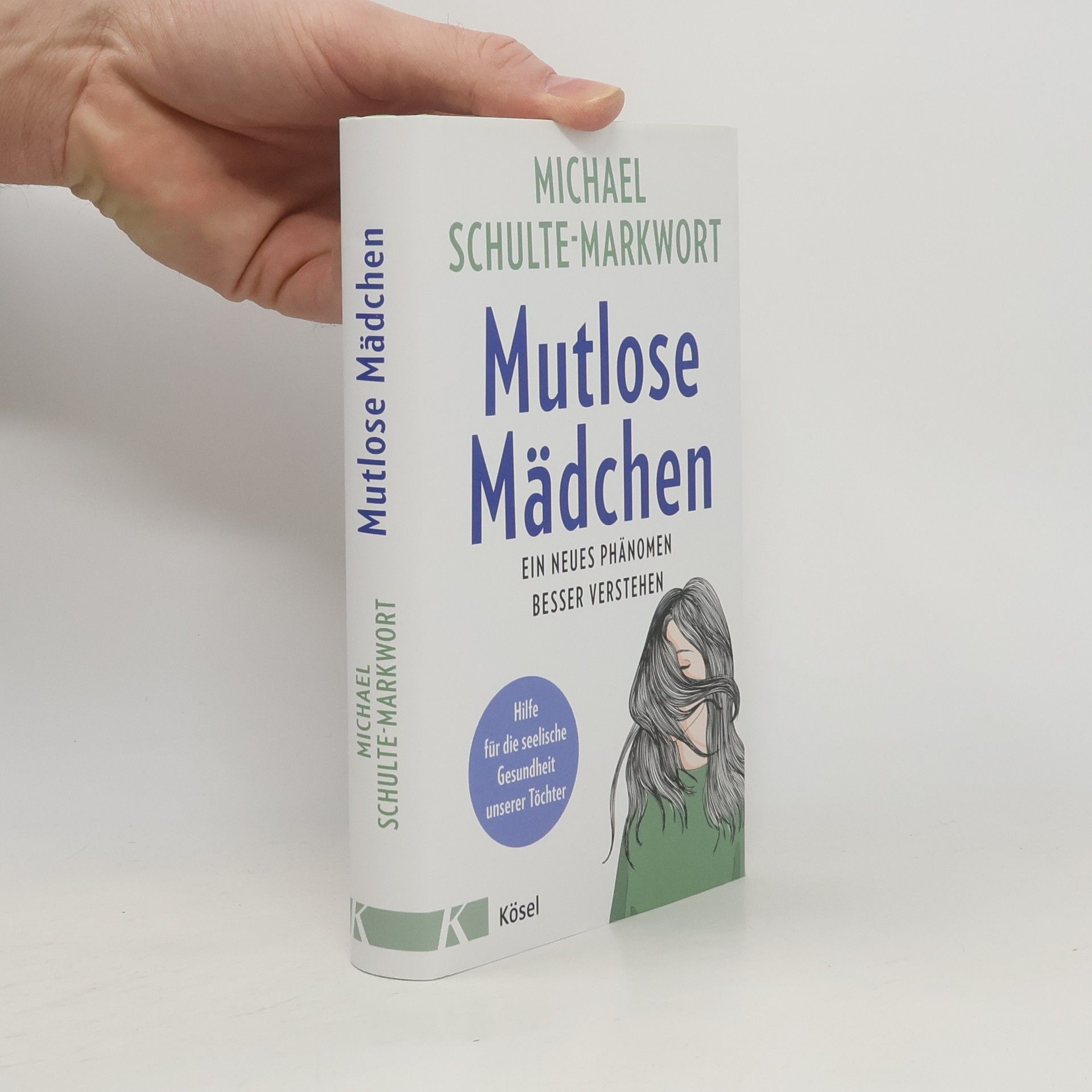 Michael Schulte Markwort Mutlose Mädchen