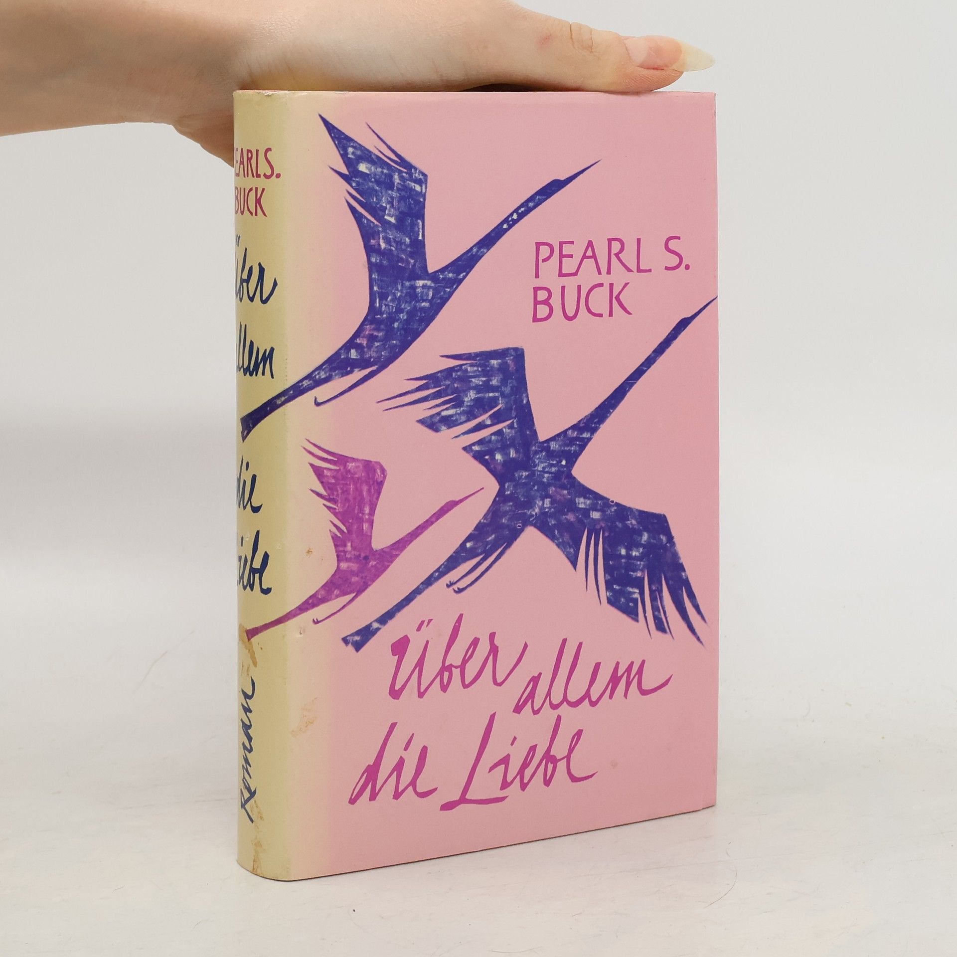 Pearl S. Bucková Über allem die Liebe