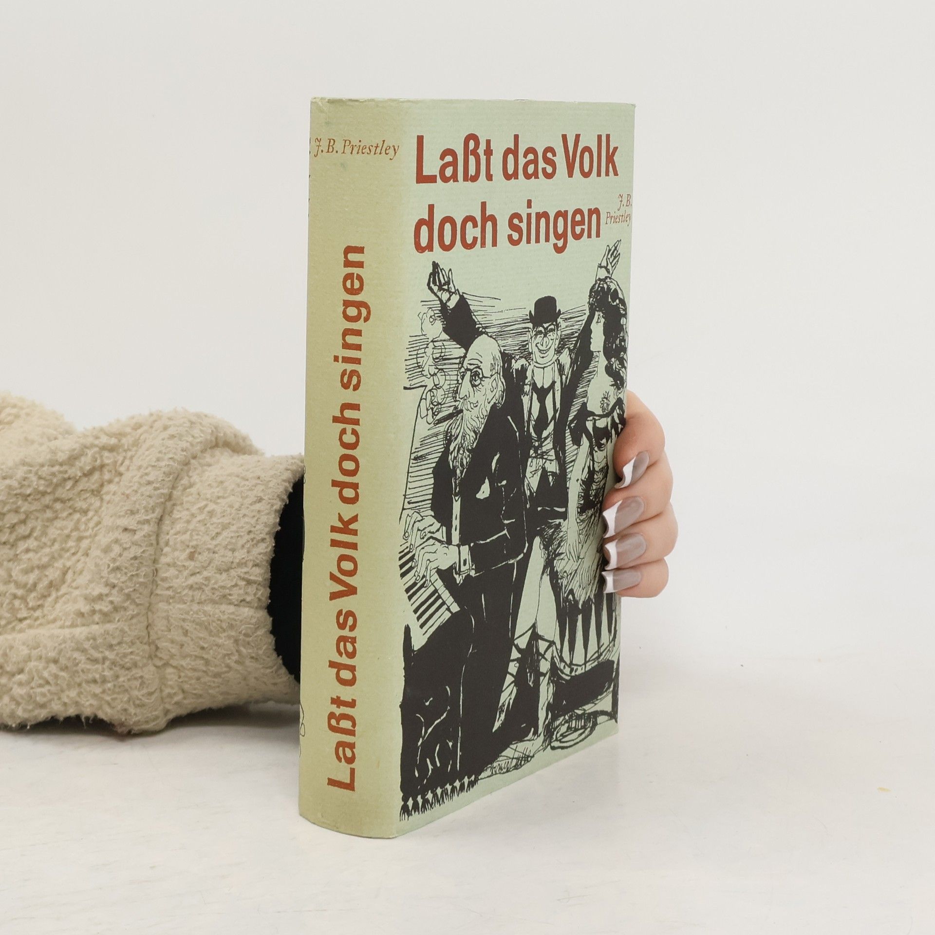 John Boynton Priestley Laßt das Volk doch singen