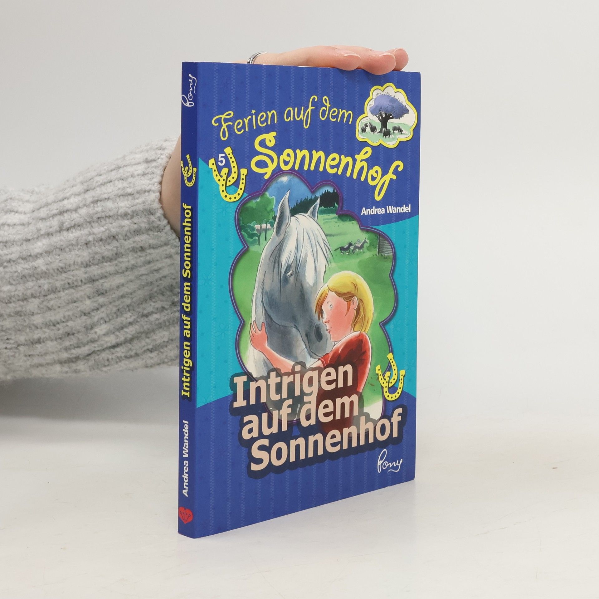 Andrea Wandel Ferien auf dem Sonnenhof. Intrigen auf dem Sonnenhof
