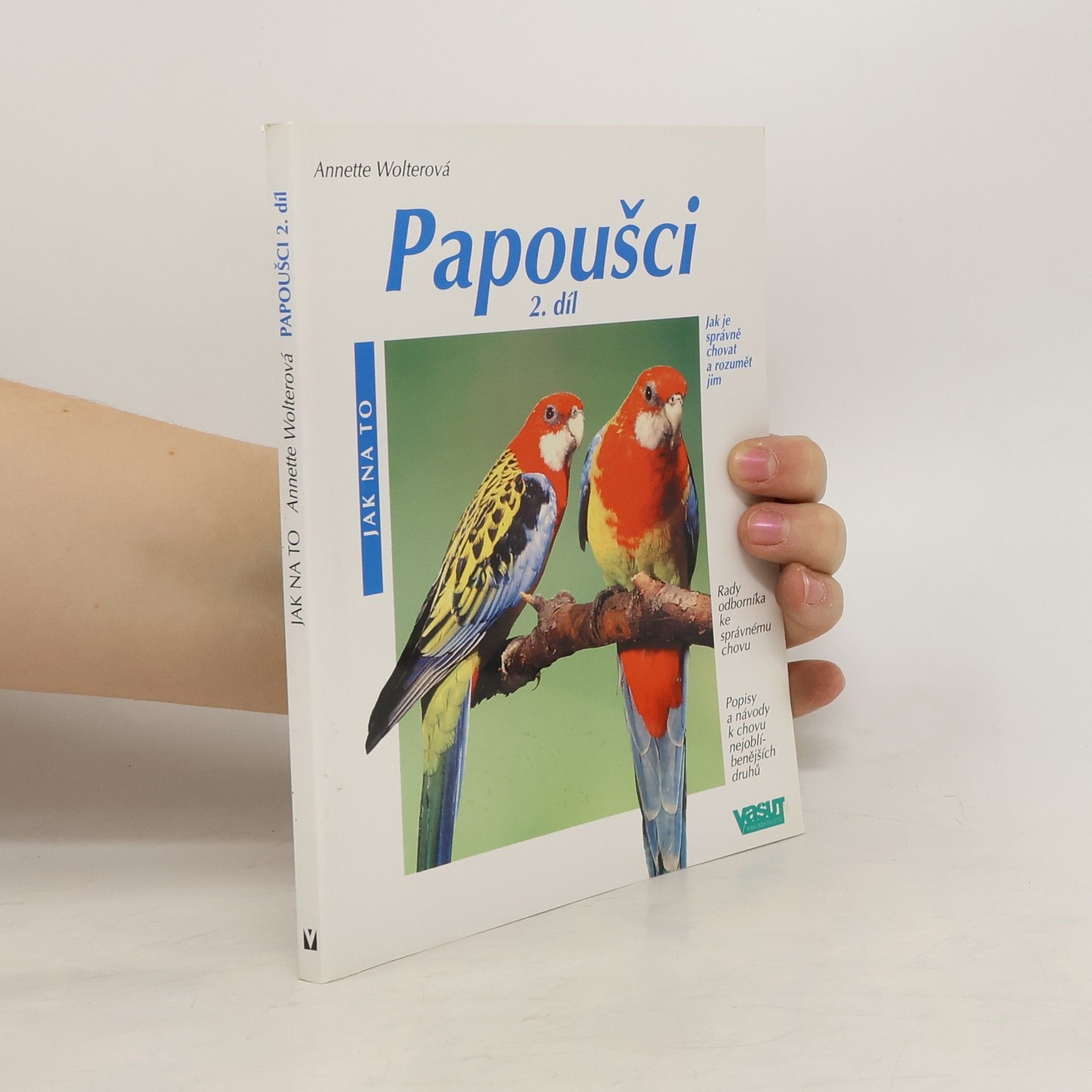 Papoušci 2. díl : jak je správně chovat a rozumět jim