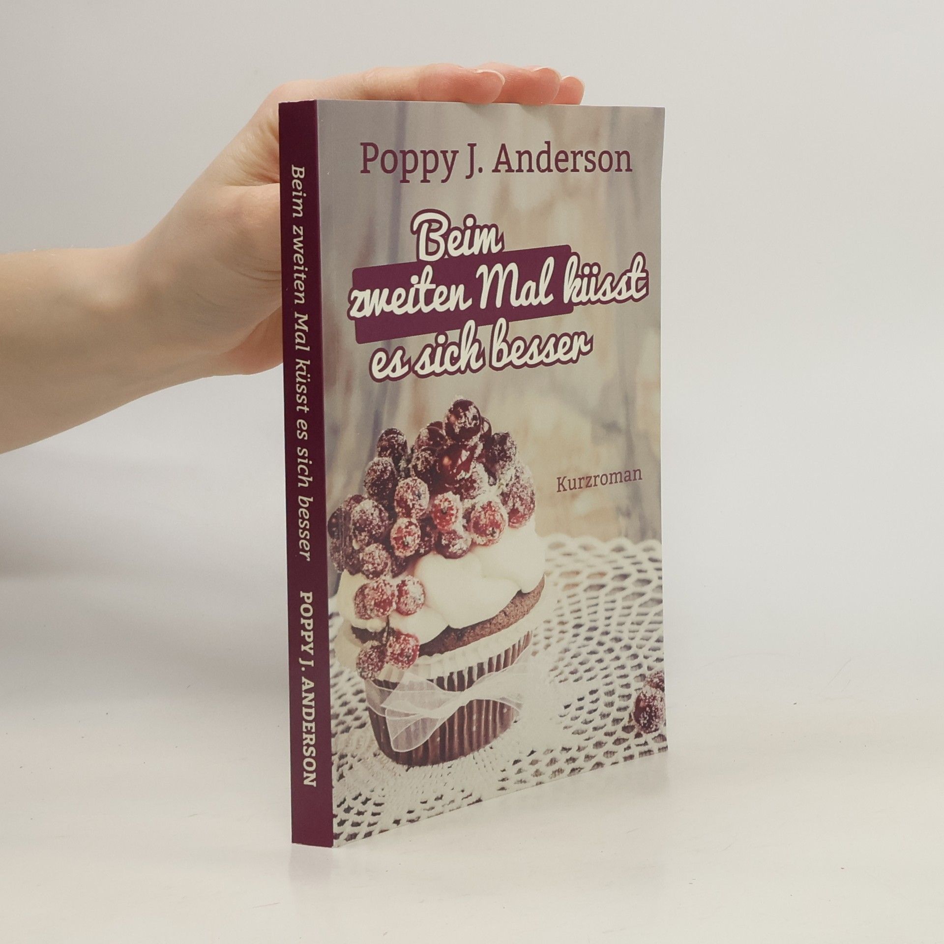 Poppy J. Anderson Beim zweiten Mal küsst es sich besser