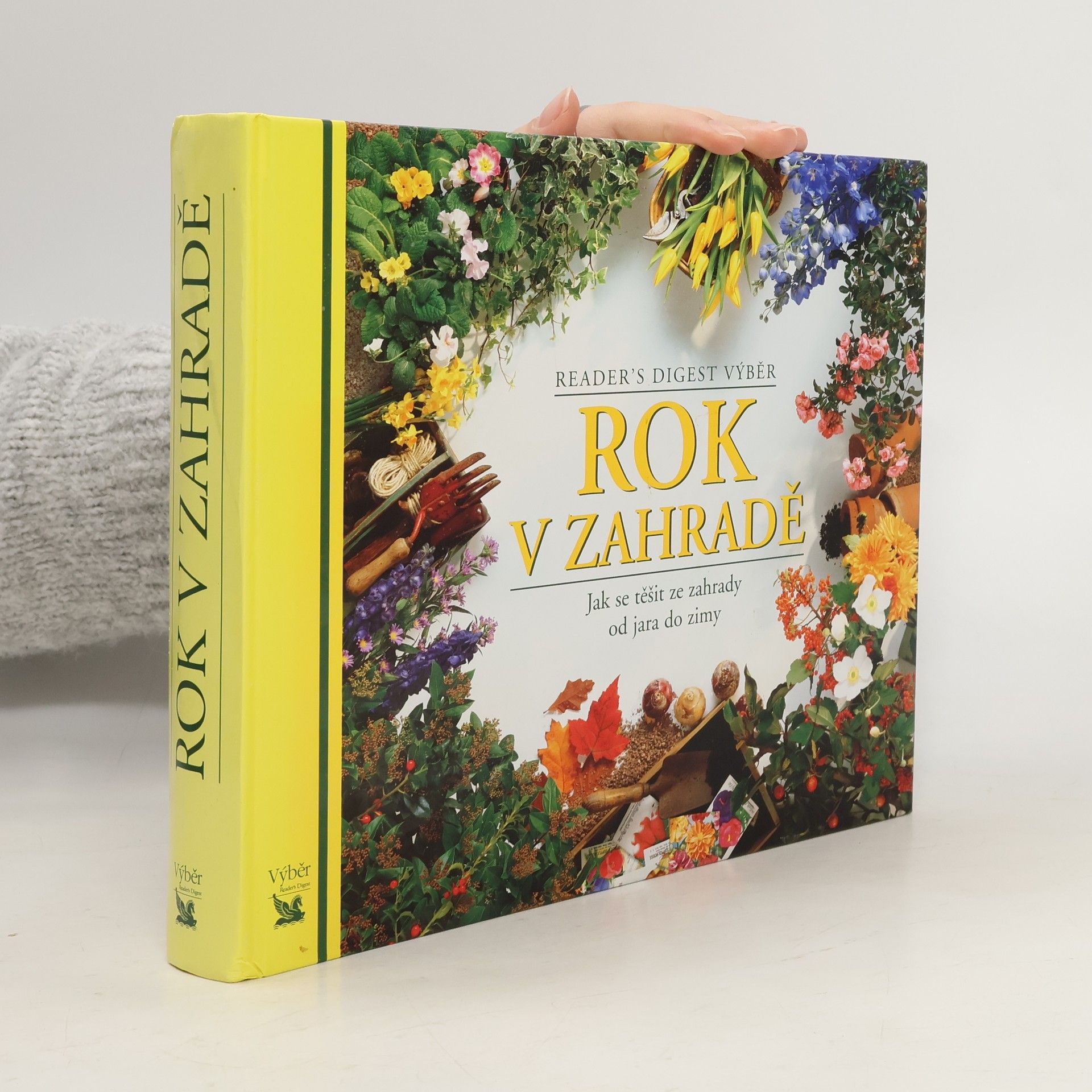 AA.VV. Rok v zahradě. Jak se těšit ze zahrady od jara do zimy