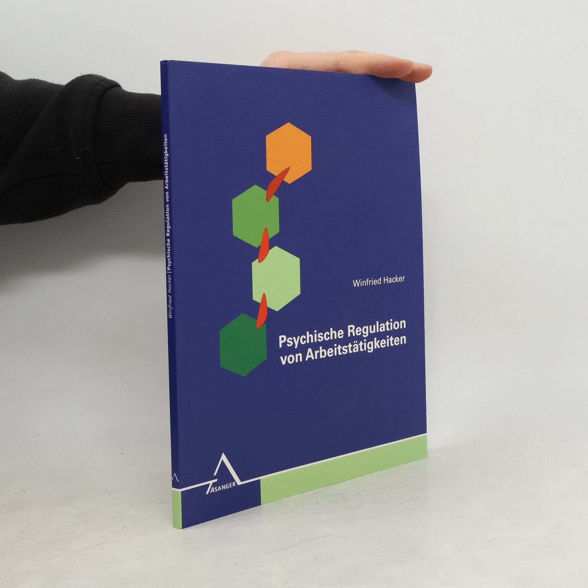 Winfried Hacker Psychische Regulation von Arbeitstätigkeiten