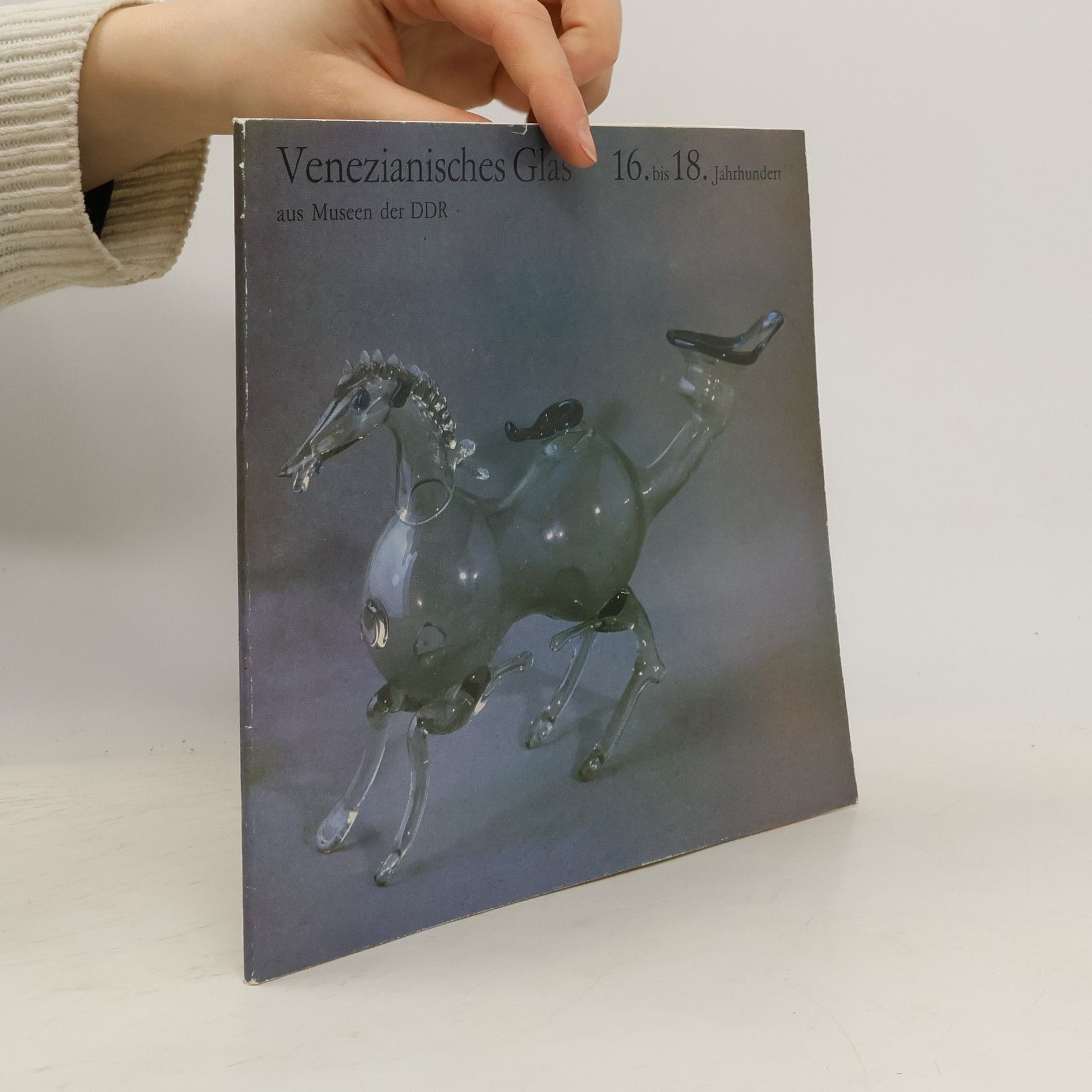 Autorenkollektiv Venezianisches Glas 16. bis 18. Jahrhundert aus Museen der DDR