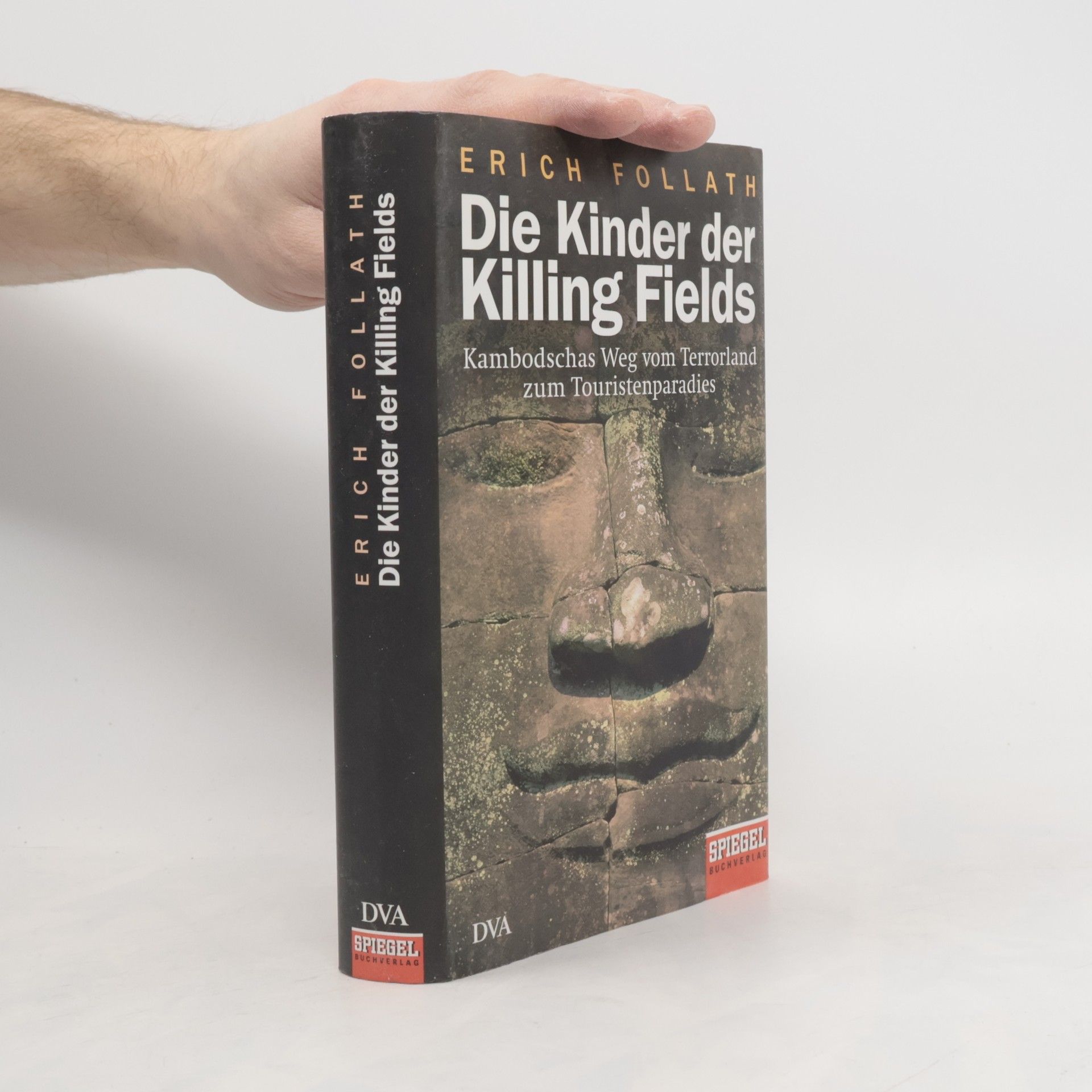 Erich Follath Die Kinder der Killing Fields