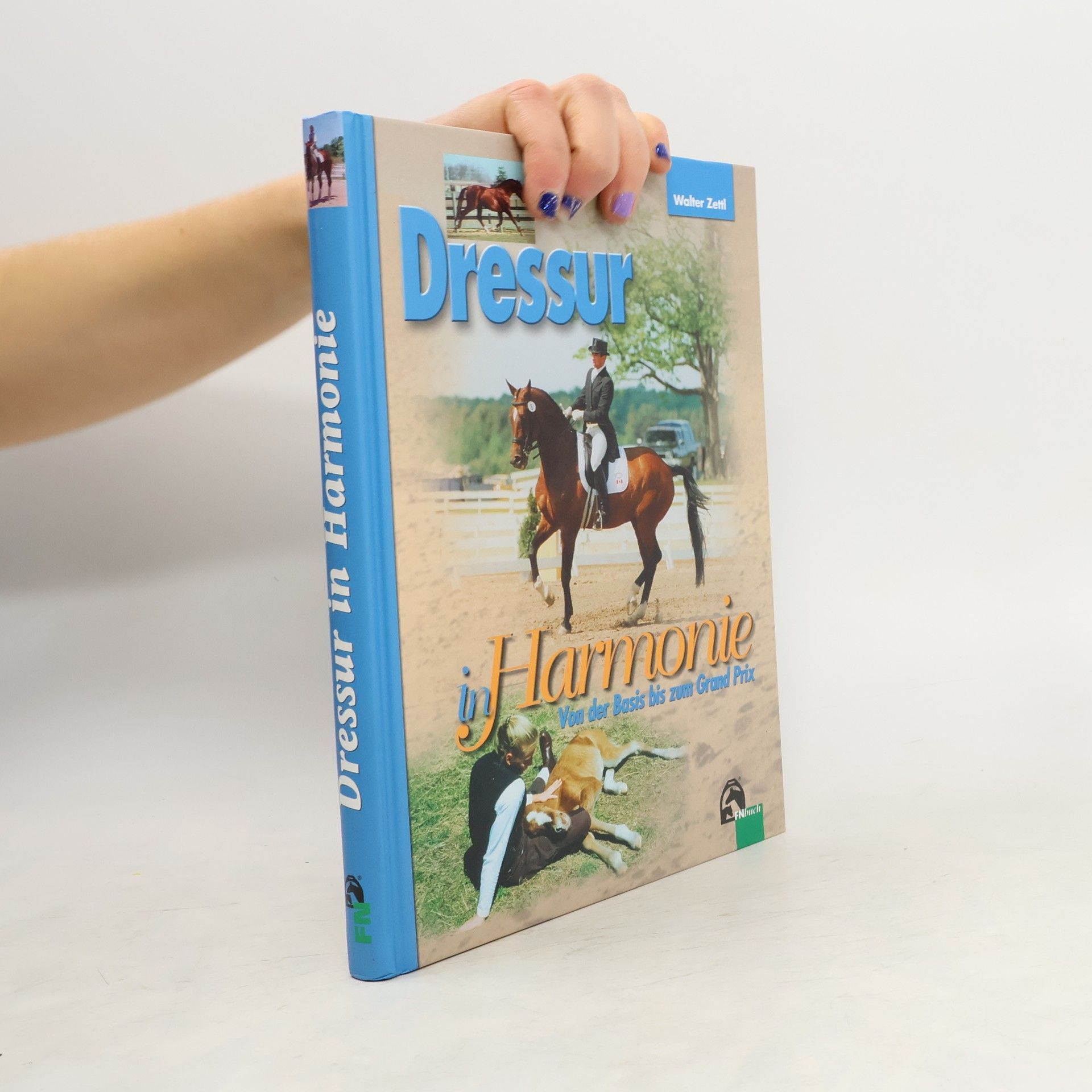 Walter A. Zettl Dressur in Harmonie