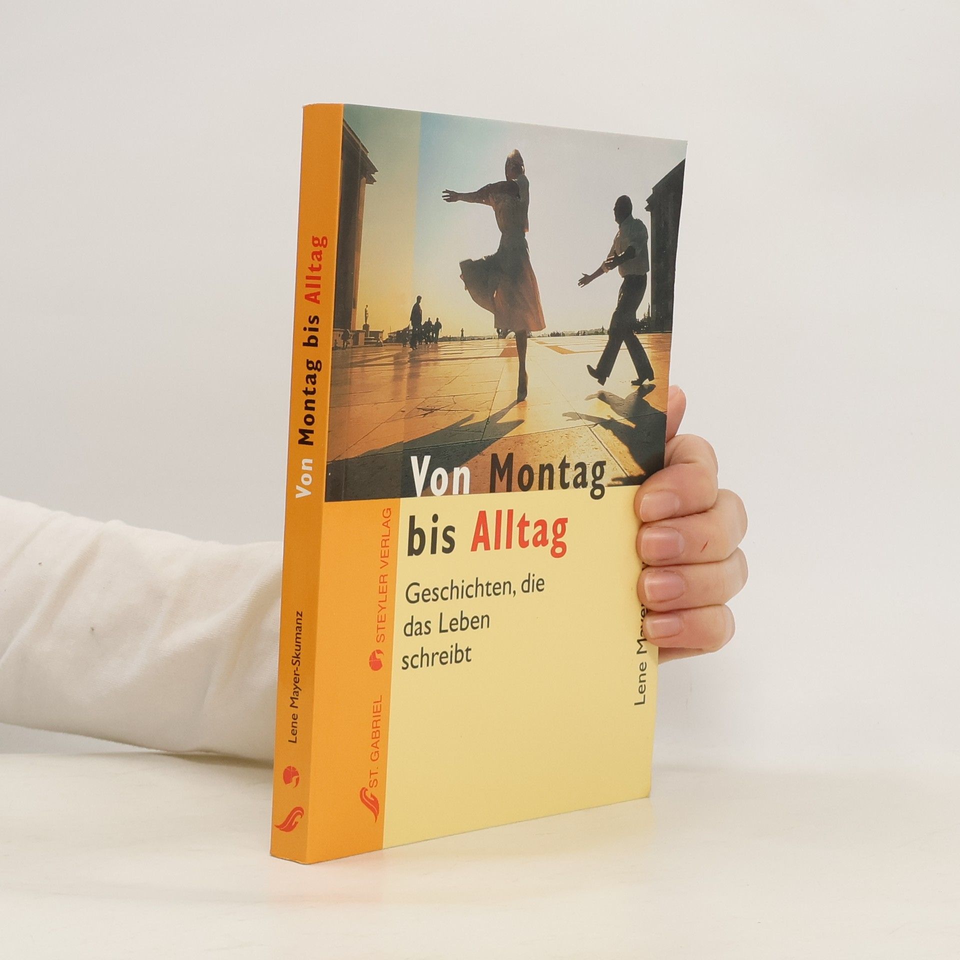 Lene Mayer-Skumanz Von Montag bis Alltag