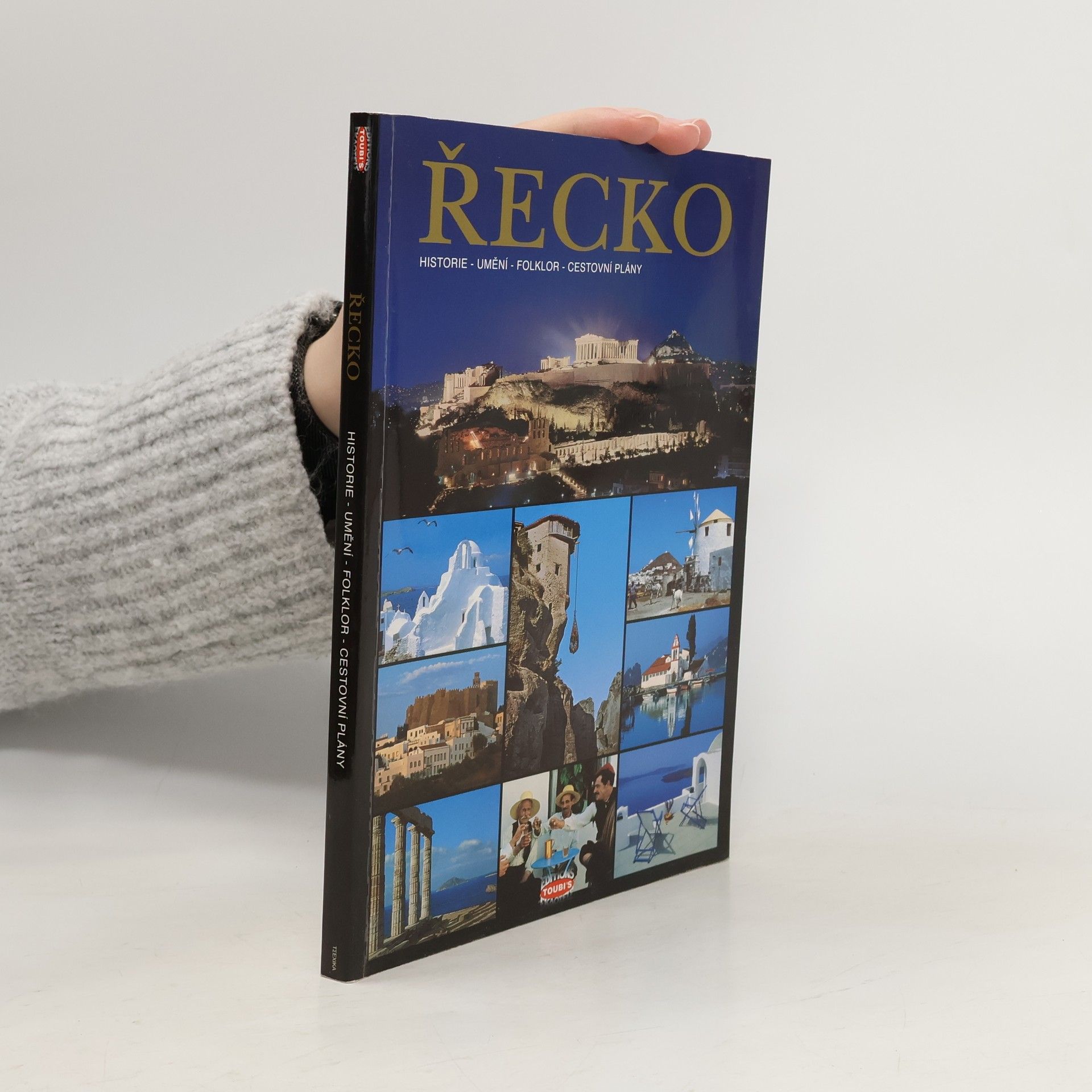 Řecko. Historie, umění, folklor, cestovní plány