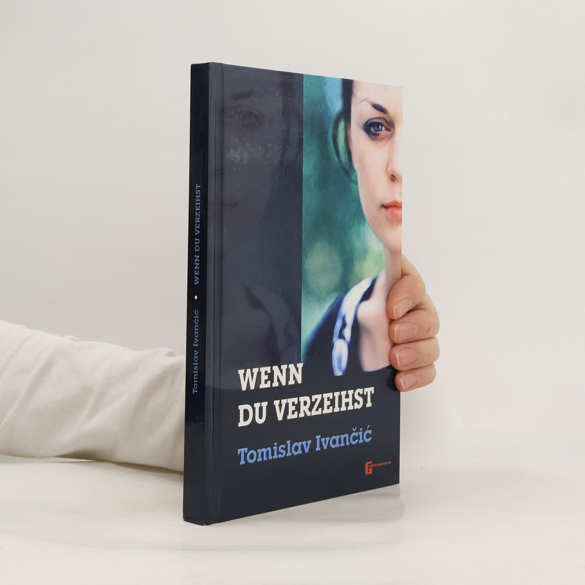 Tomislav Ivančić Wenn du verzeihst