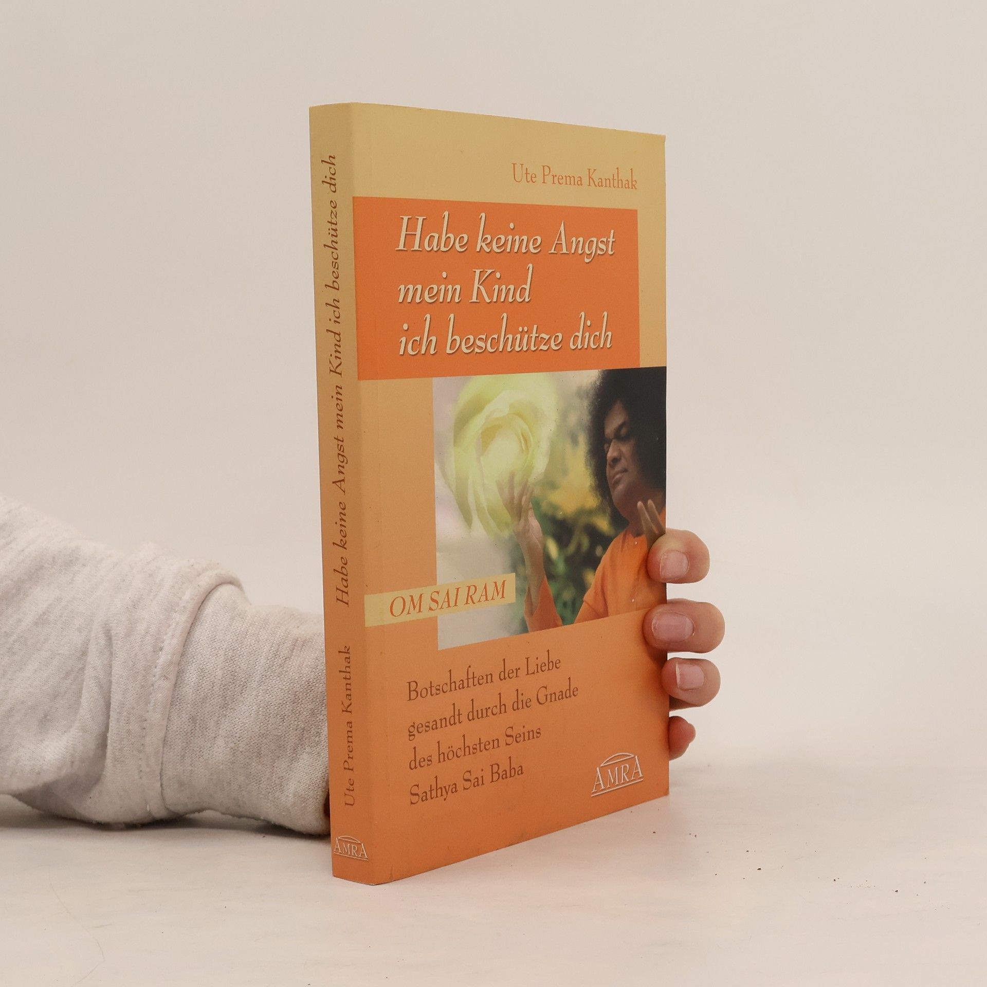 Ute Prema Kanthak Habe keine Angst mein Kind ich beschütze dich
