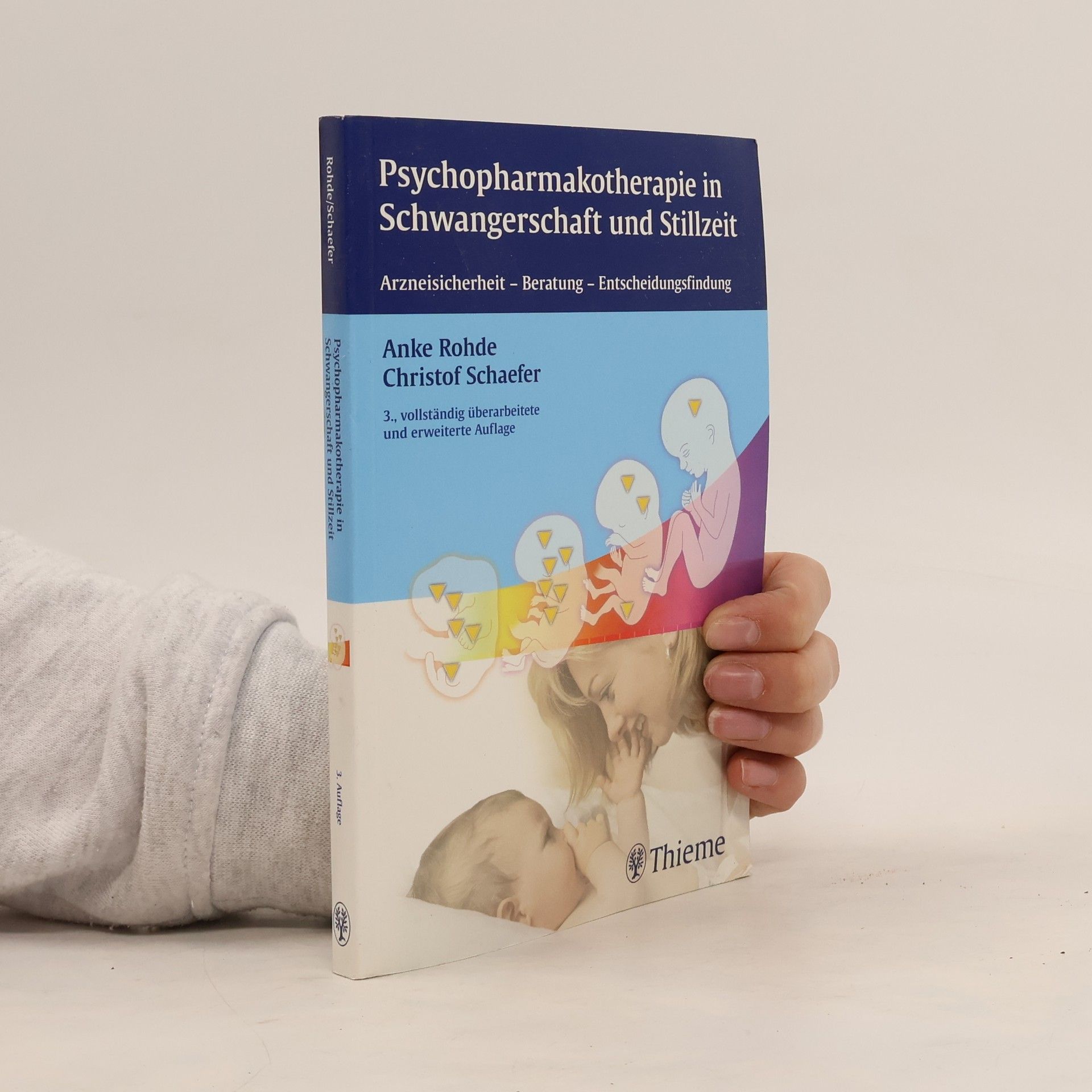 Psychopharmakotherapie in Schwangerschaft und Stillzeit - 3., vollständig überarbeitete und erweiterte Auflage