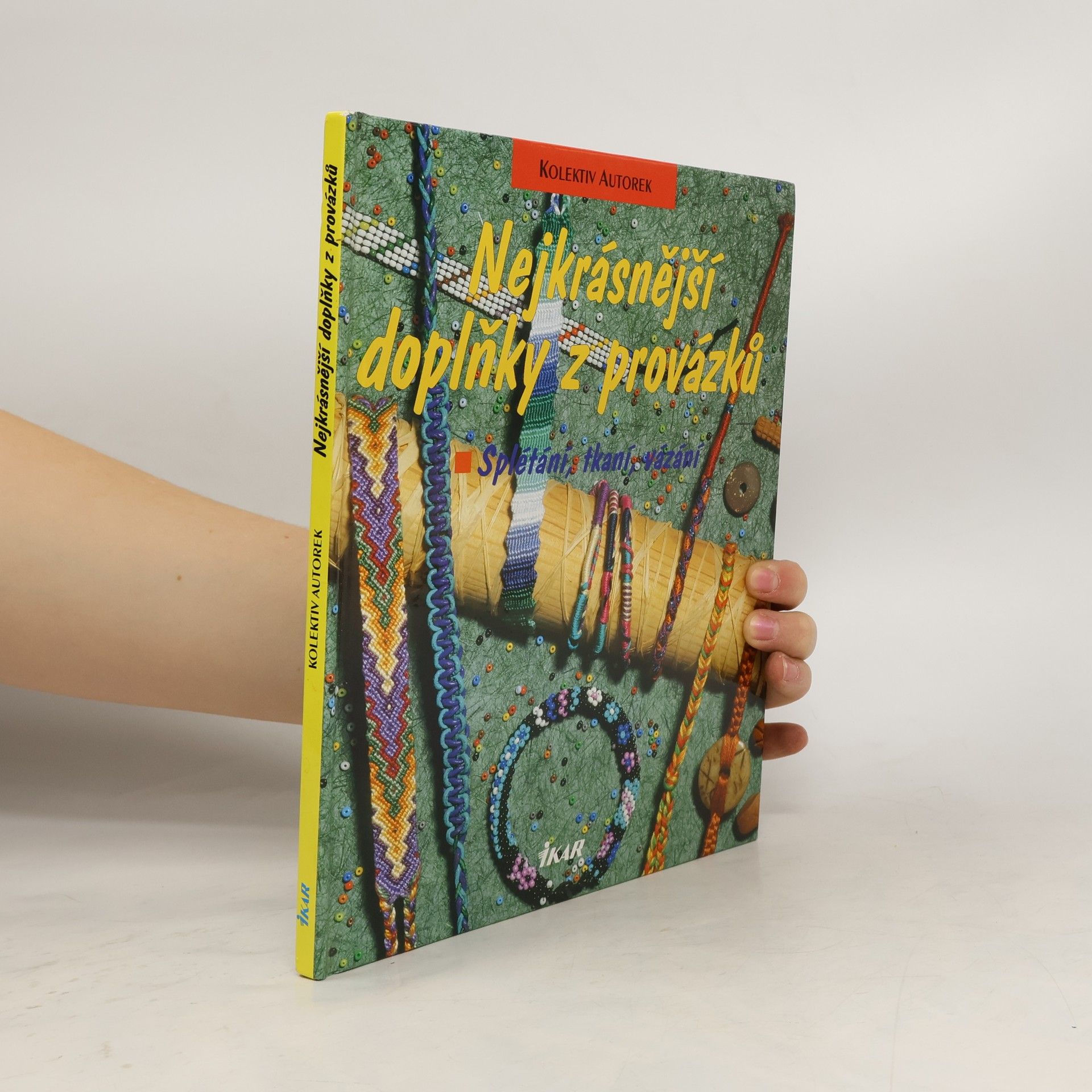 Nejkrásnější doplňky z provázků. Splétání, tkaní, vázání