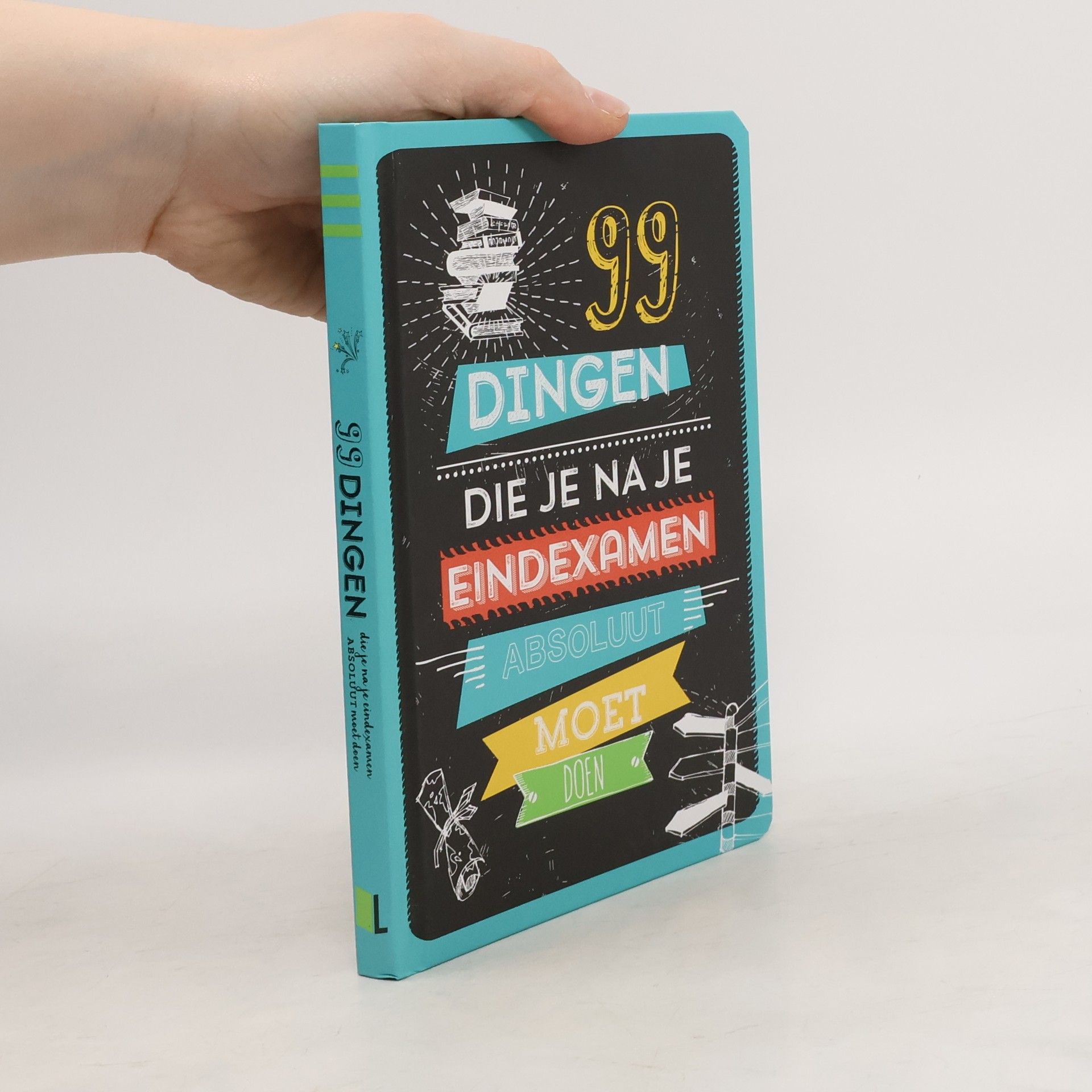 Lea König 99 dingen die je na je eindexamen absoluut moet doen