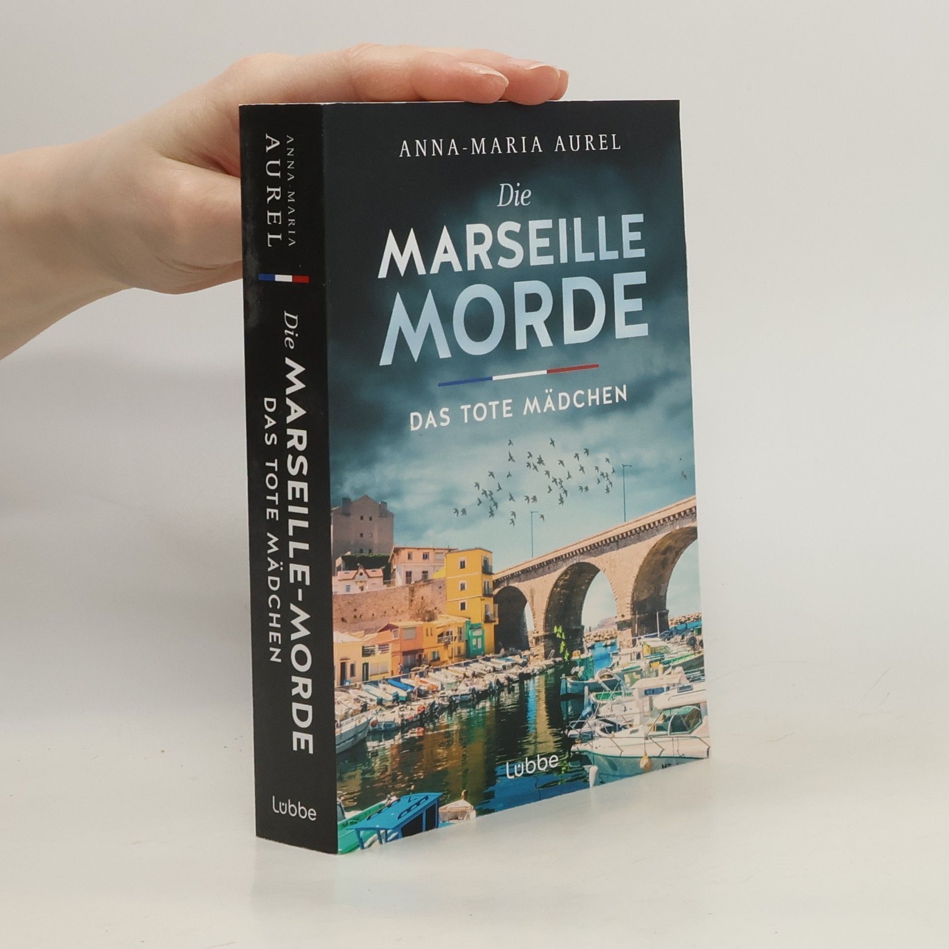 Anna Maria Aurel Die Marseille-Morde - Das tote Mädchen