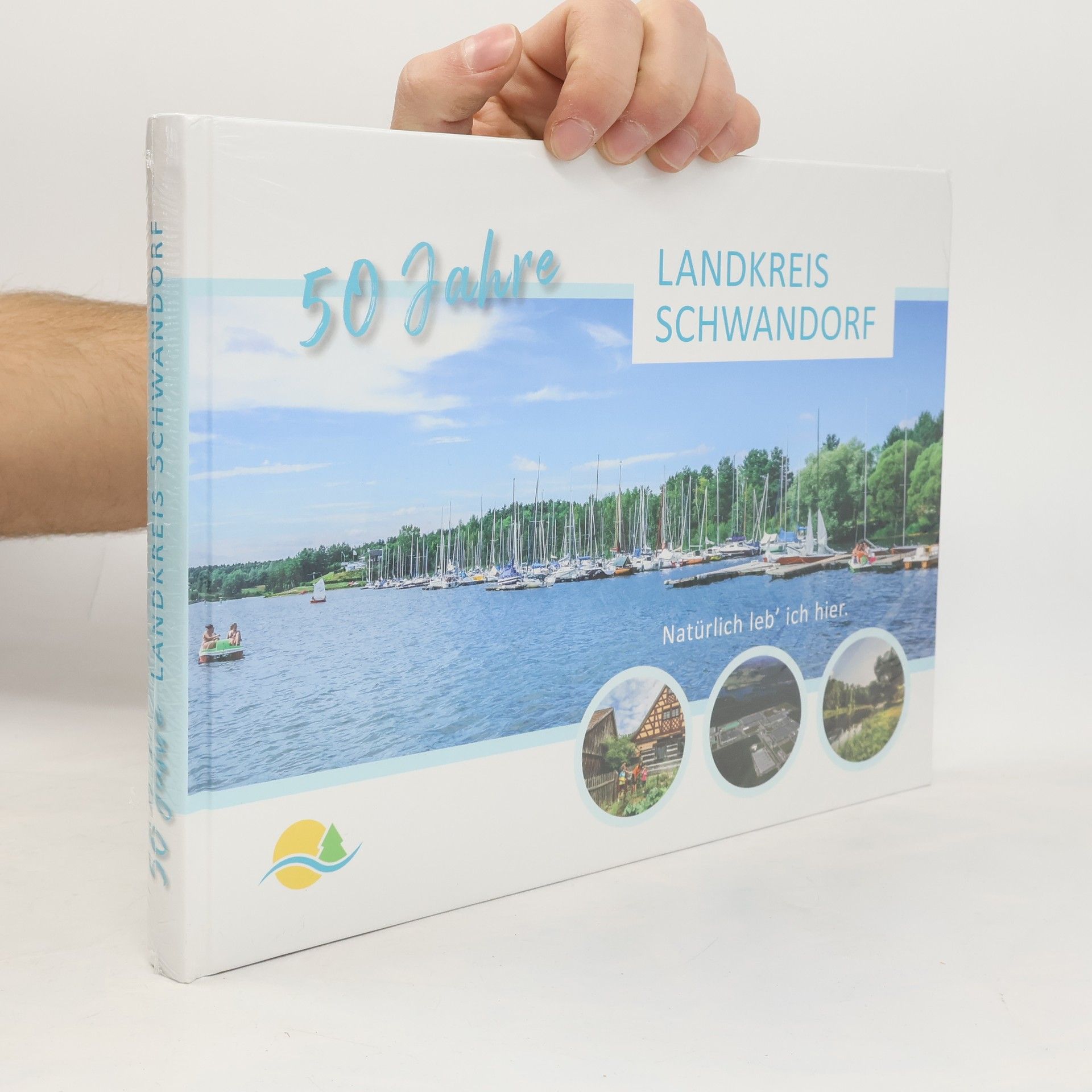 50 Jahre Landkreis Schwandorf - Leben, Arbeiten, Erholen