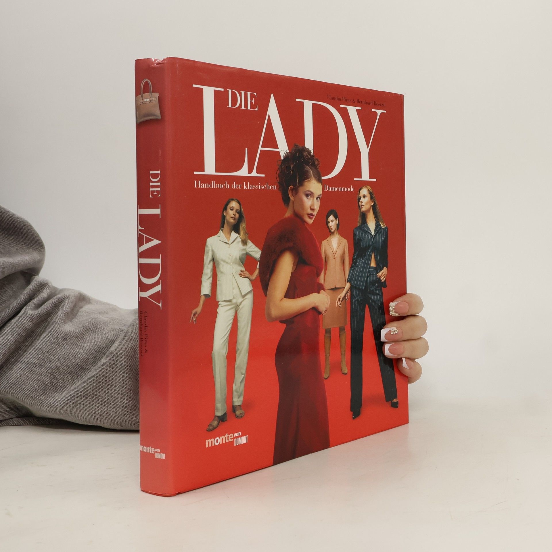 Claudia Piras Die Lady. Handbuch der klassischen Damenmode