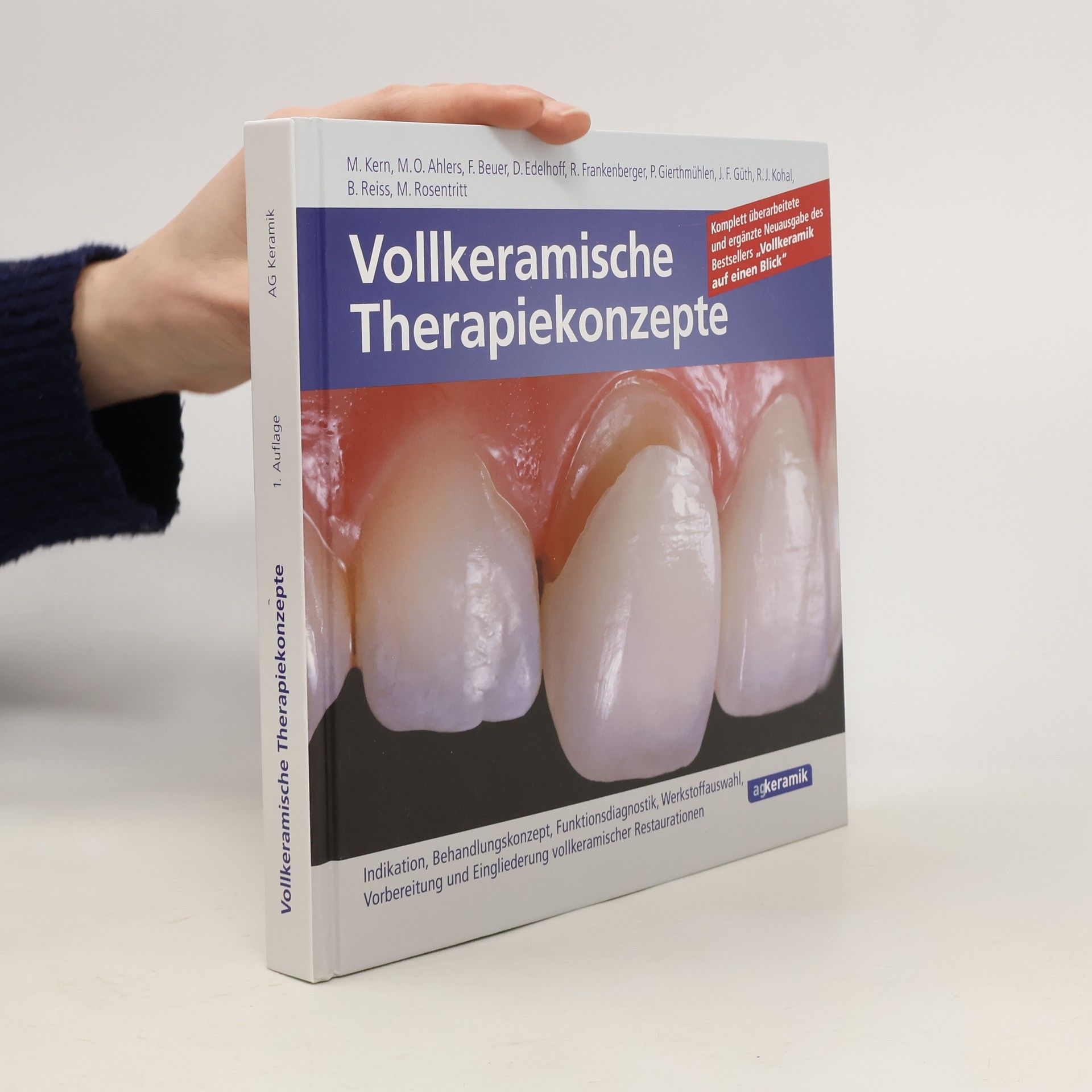Vollkeramische Therapiekonzepte - Indikation, Behandlungskonzept, Funktionsdiagnostik, Werkstoffauswahl, Vorbereitung und Eingliederung vollkeramischer Restaurationen