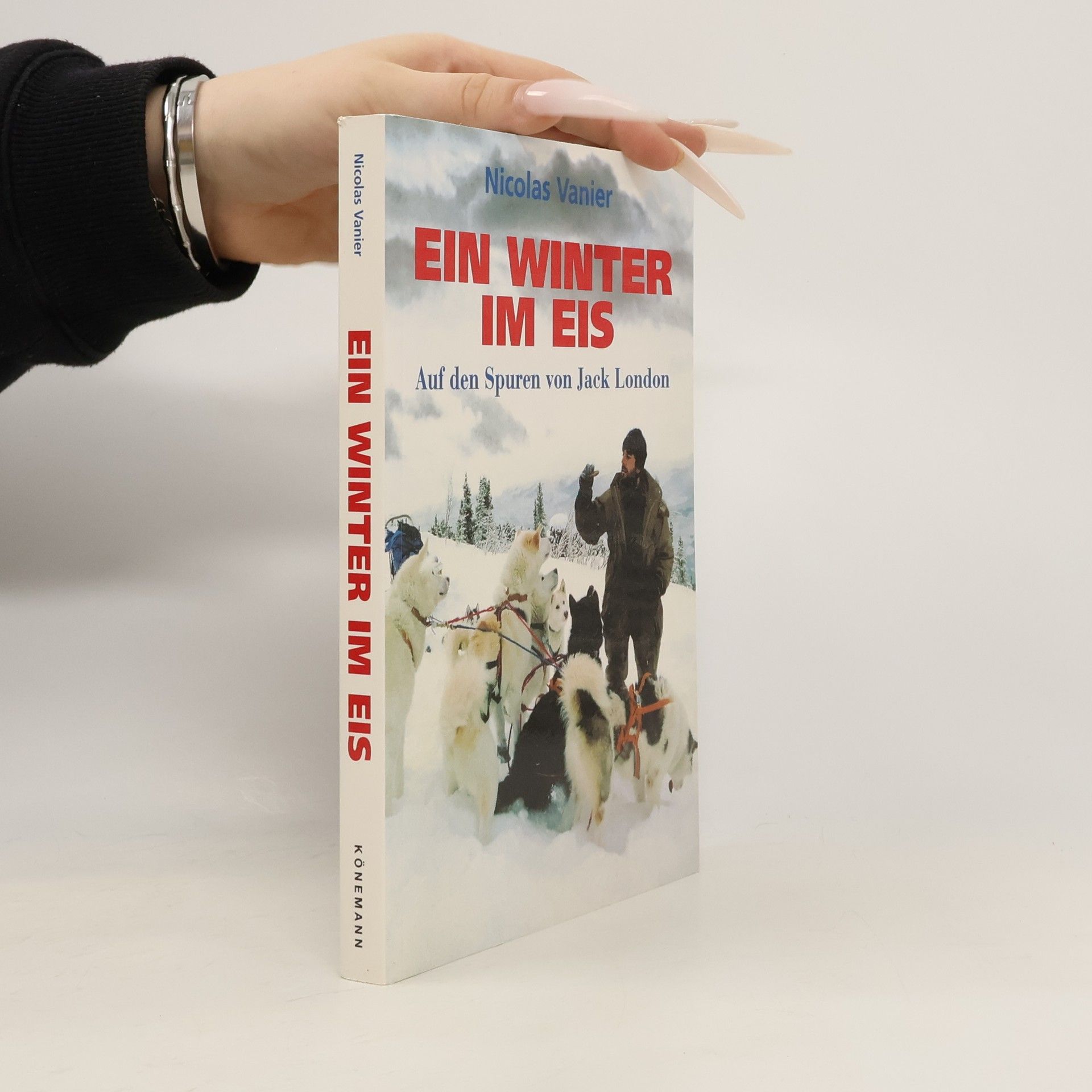 Nicolas Vanier Ein Winter im Eis