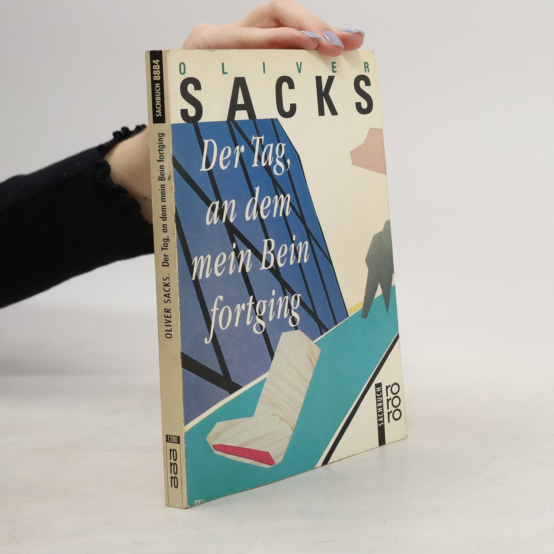 Oliver Sacks Der Tag, an dem mein Bein fortging