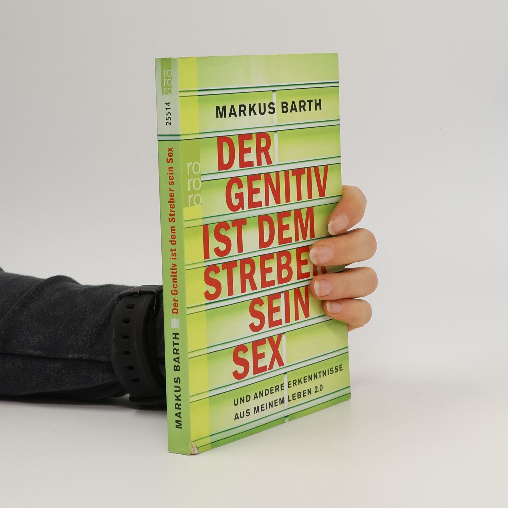 Der Genitiv ist dem Streber sein Sex und andere Erkenntnisse aus meinem Leben 2.0