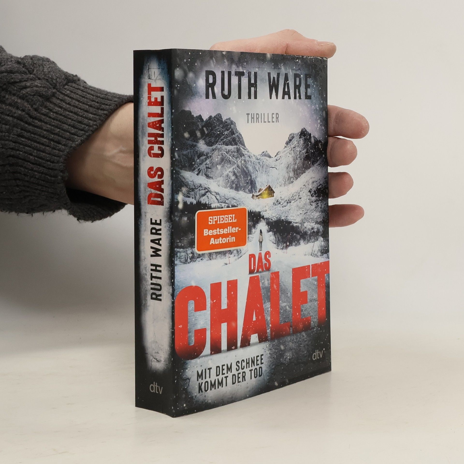Ruth Ware Das Chalet : mit dem Schnee kommt der Tod