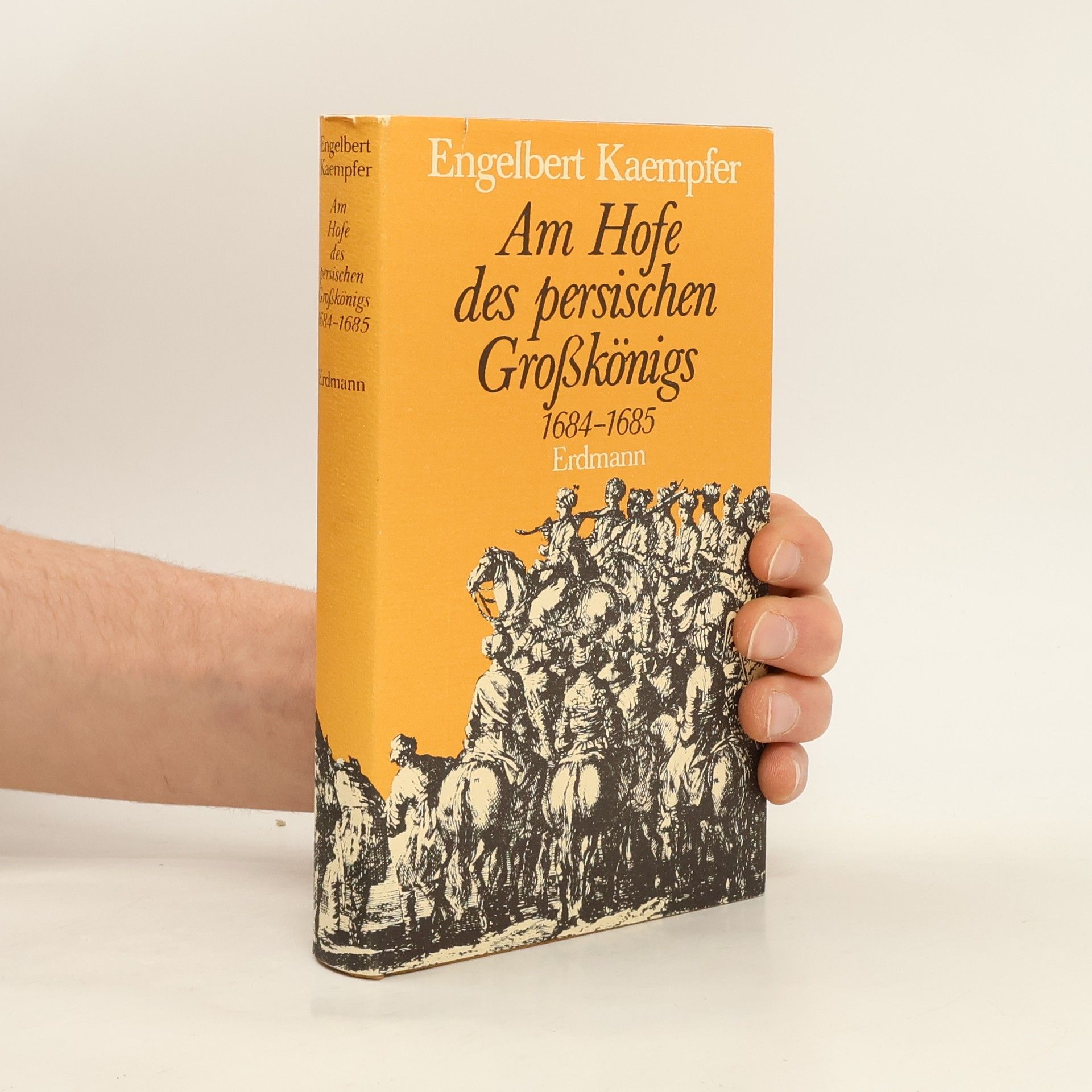 Engelbert Kaempfer Am Hofe des persischen Grosskönigs