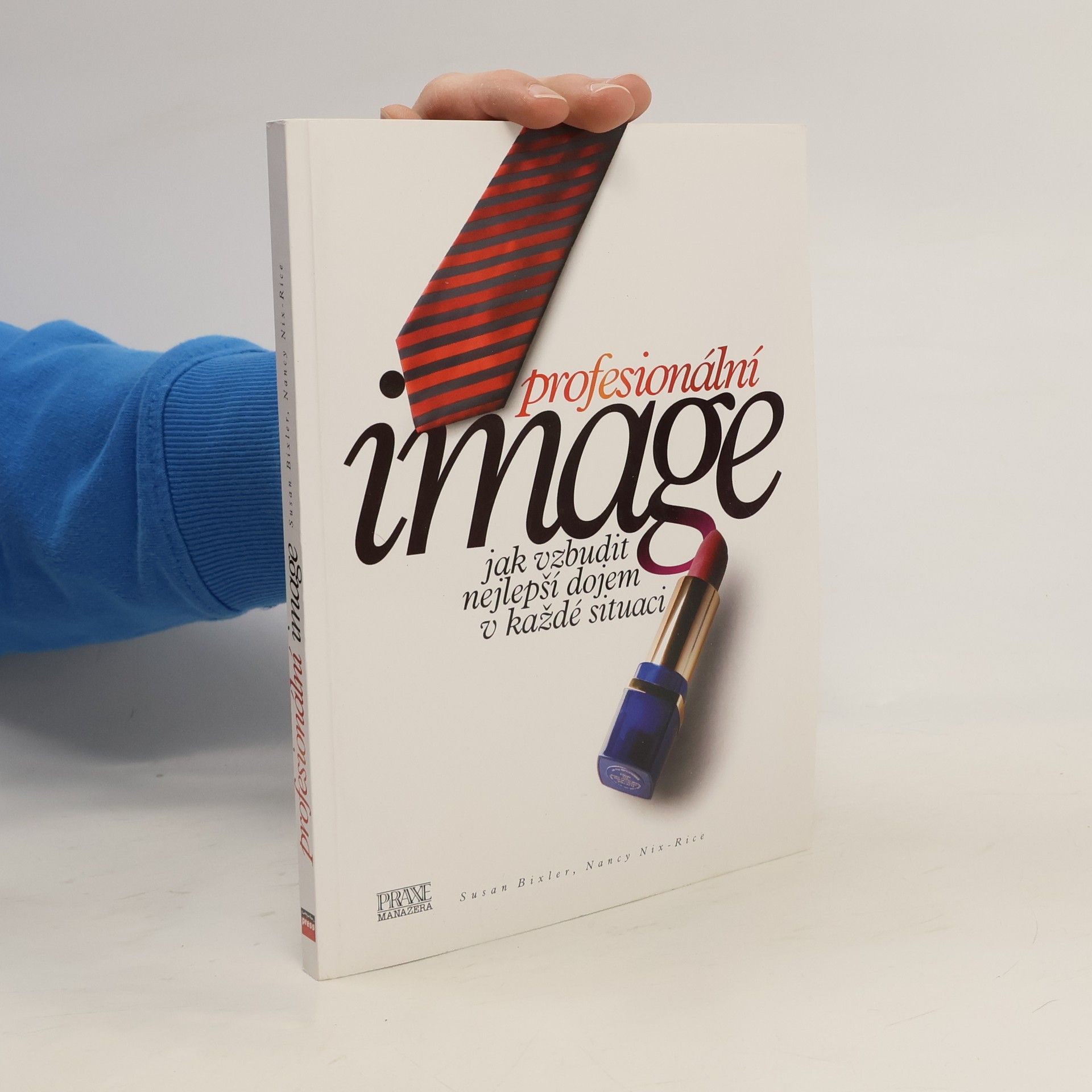 Profesionální image: Jak vzbudit nejlepší dojem v každé situaci