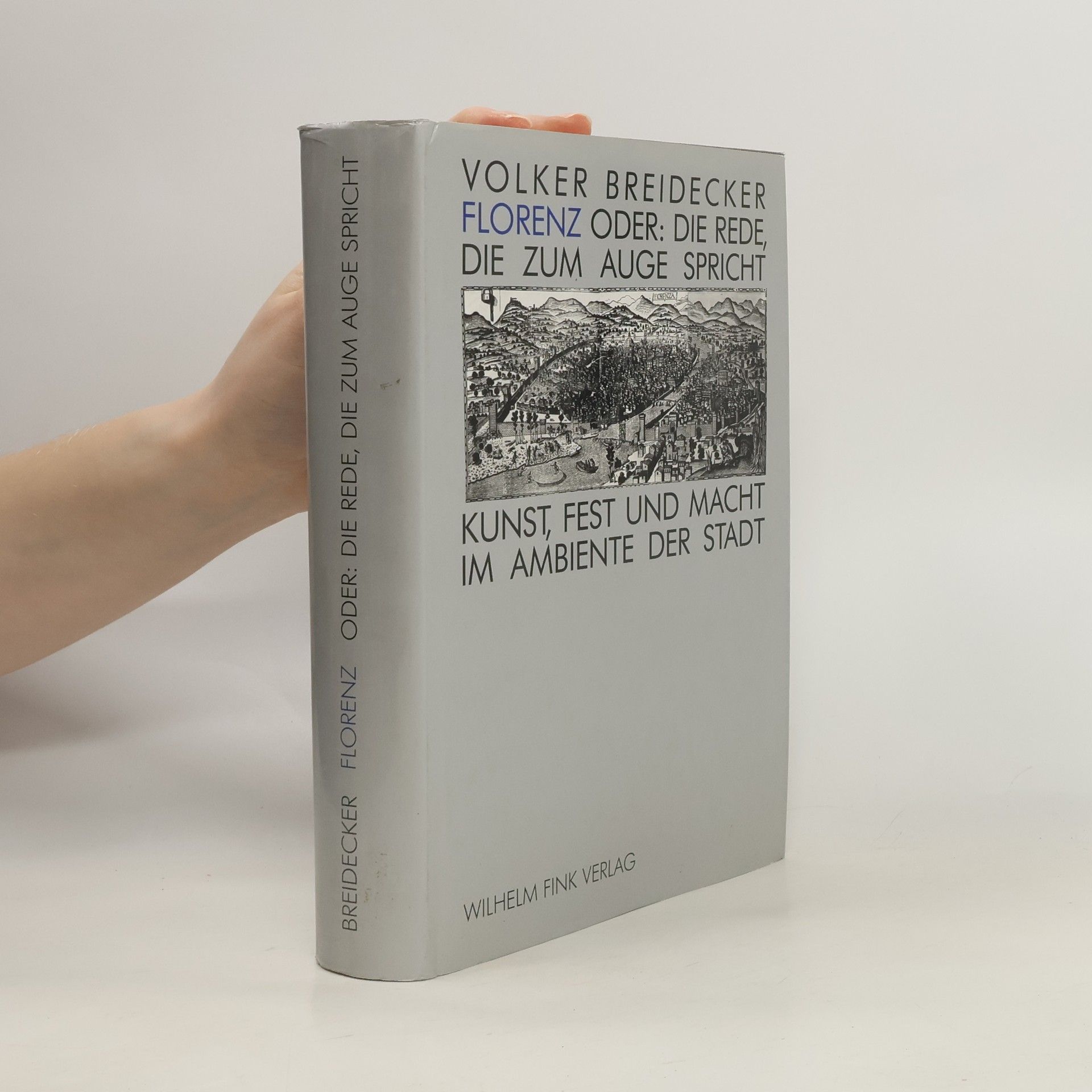 Florenz oder "Die Rede, die zum Auge spricht"