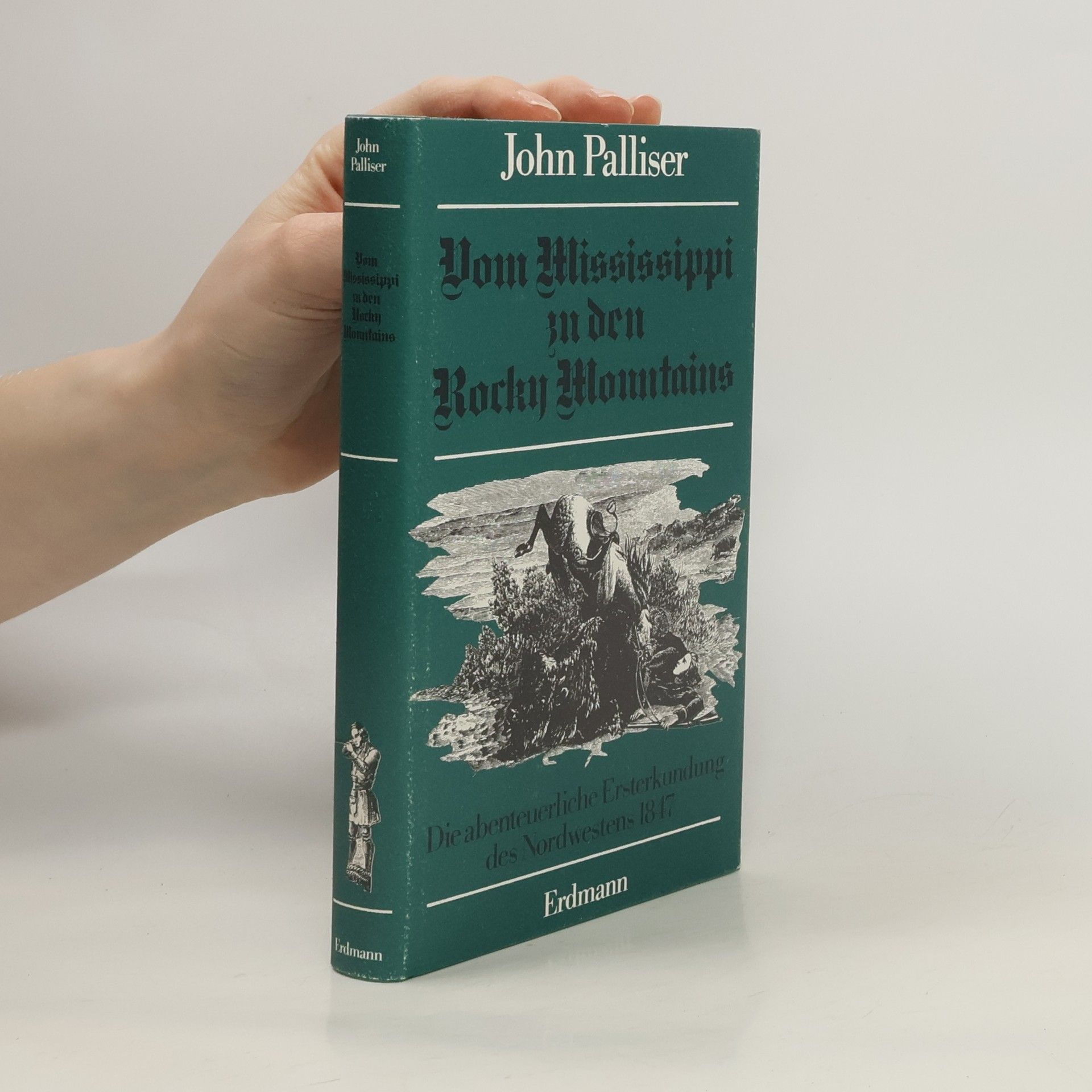 John Palliser Vom Mississippi zu den Rocky Mountains