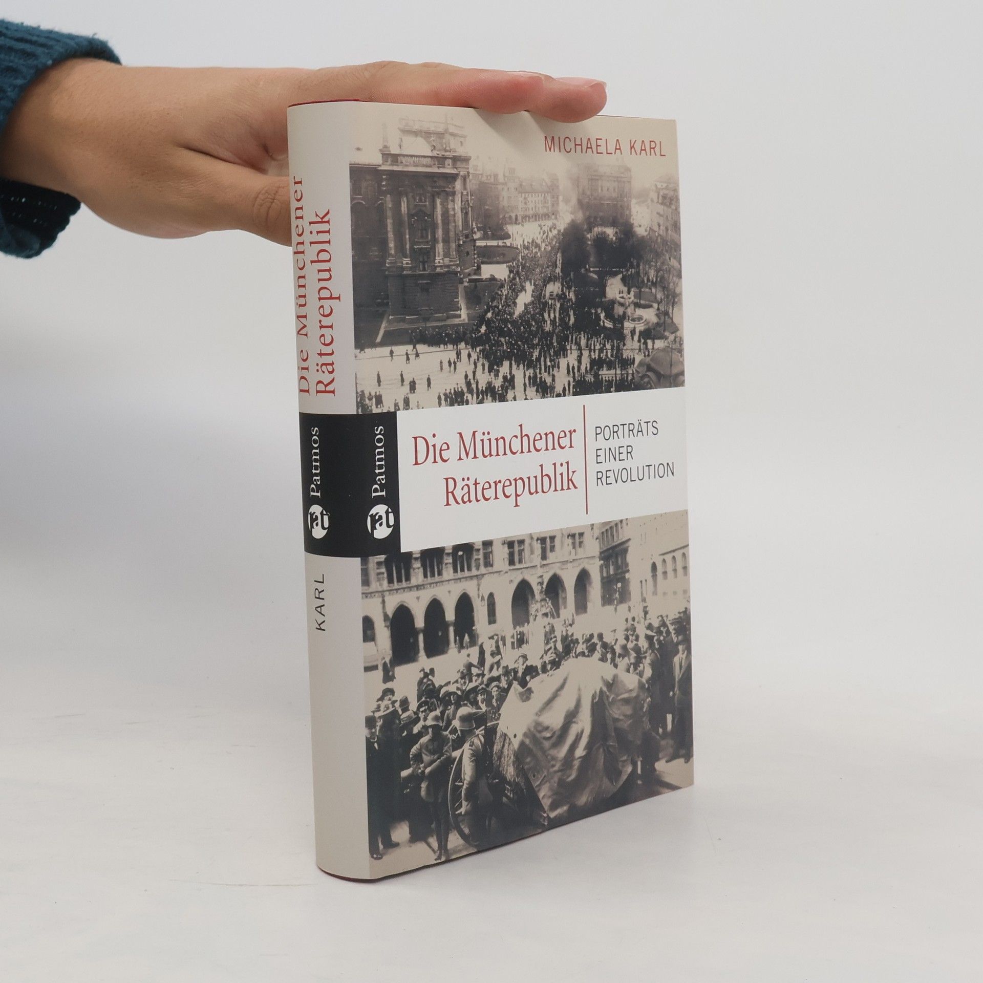 Michaela Karl Die Münchener Räterepublik