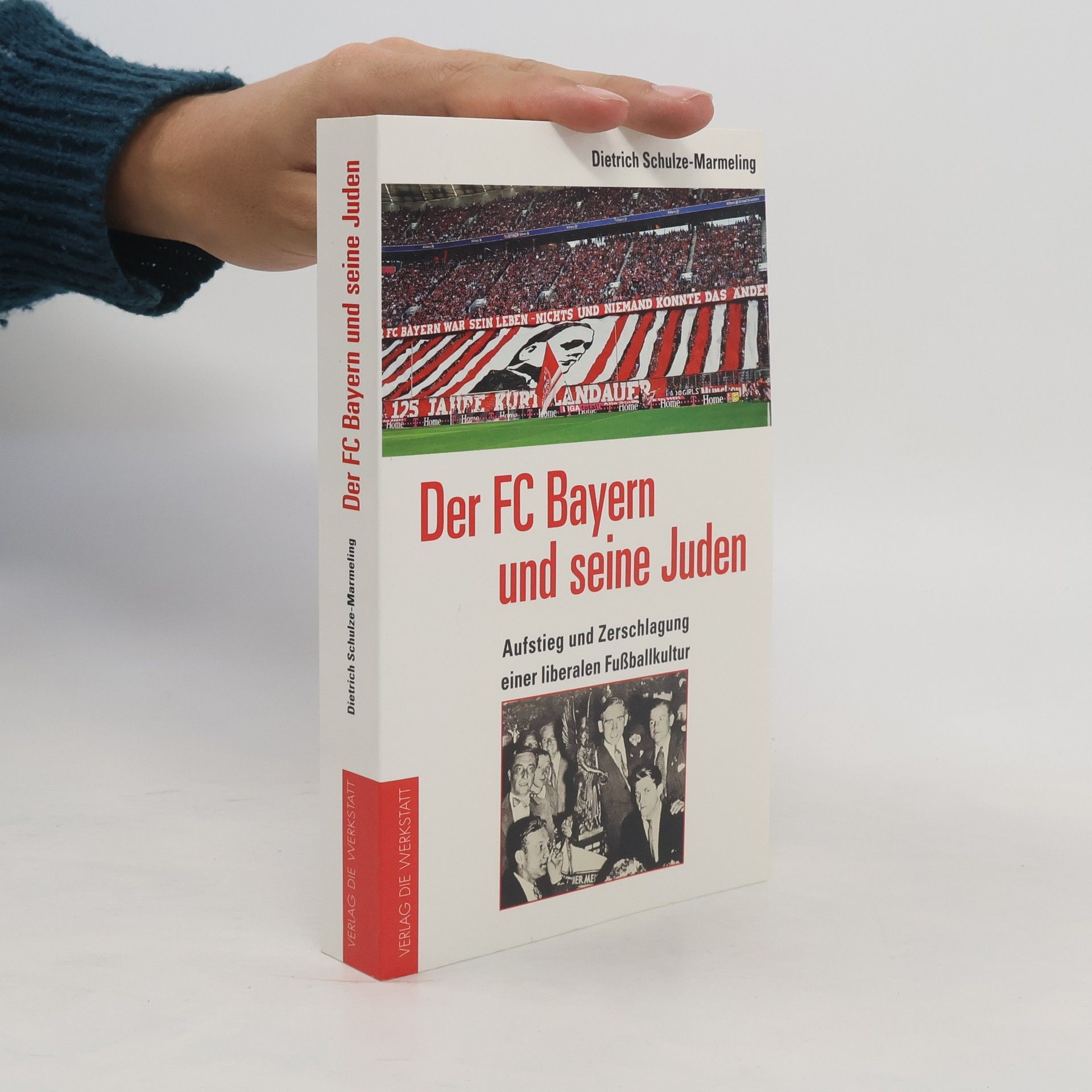 Dietrich Schulze-Marmeling Der FC Bayern und seine Juden