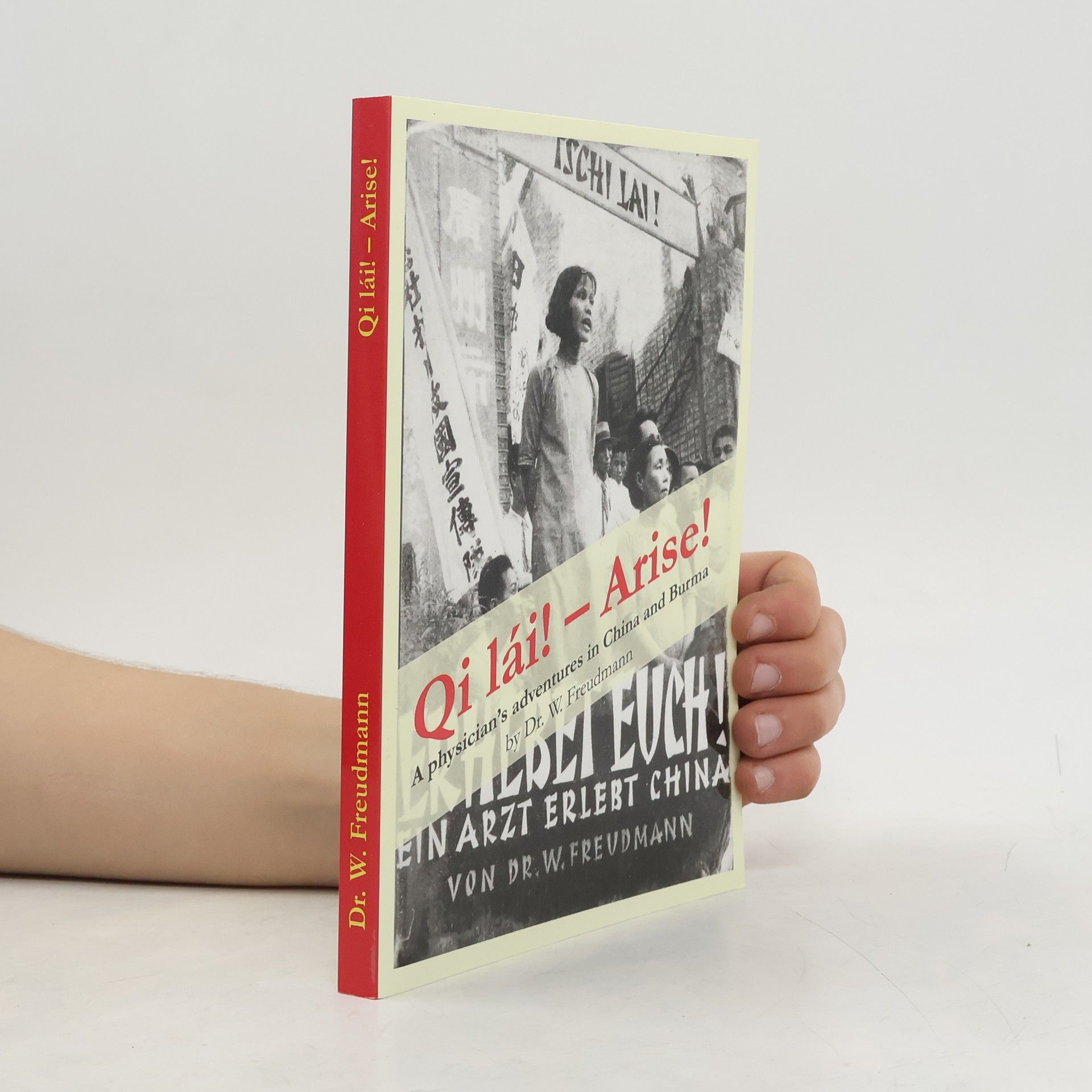 Dr. W. Freudmann Qi lái! - Arise!