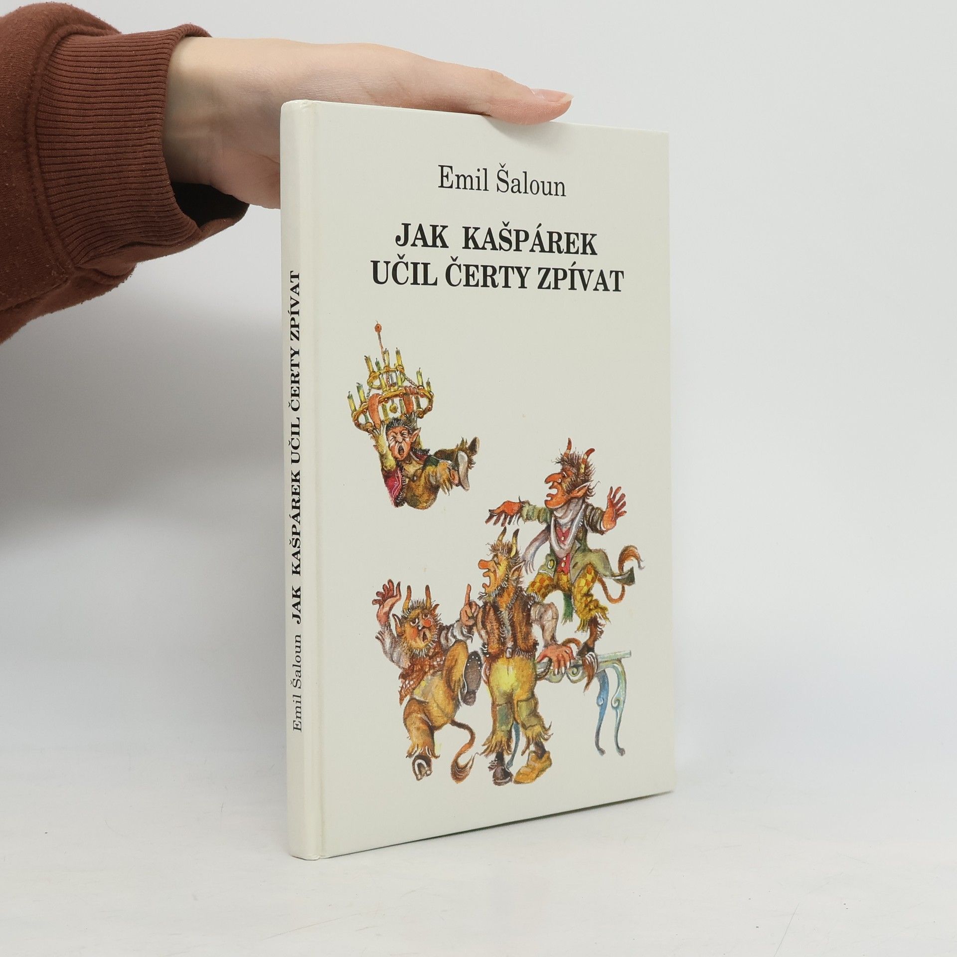 Emil Saloun Jak Kašpárek učil čerty zpívat