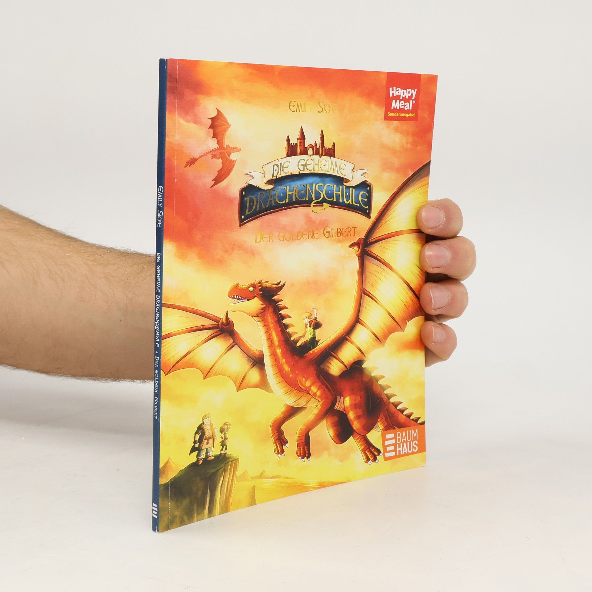 Emily Skye Die geheime Drachenschule. Der goldene Gilbert