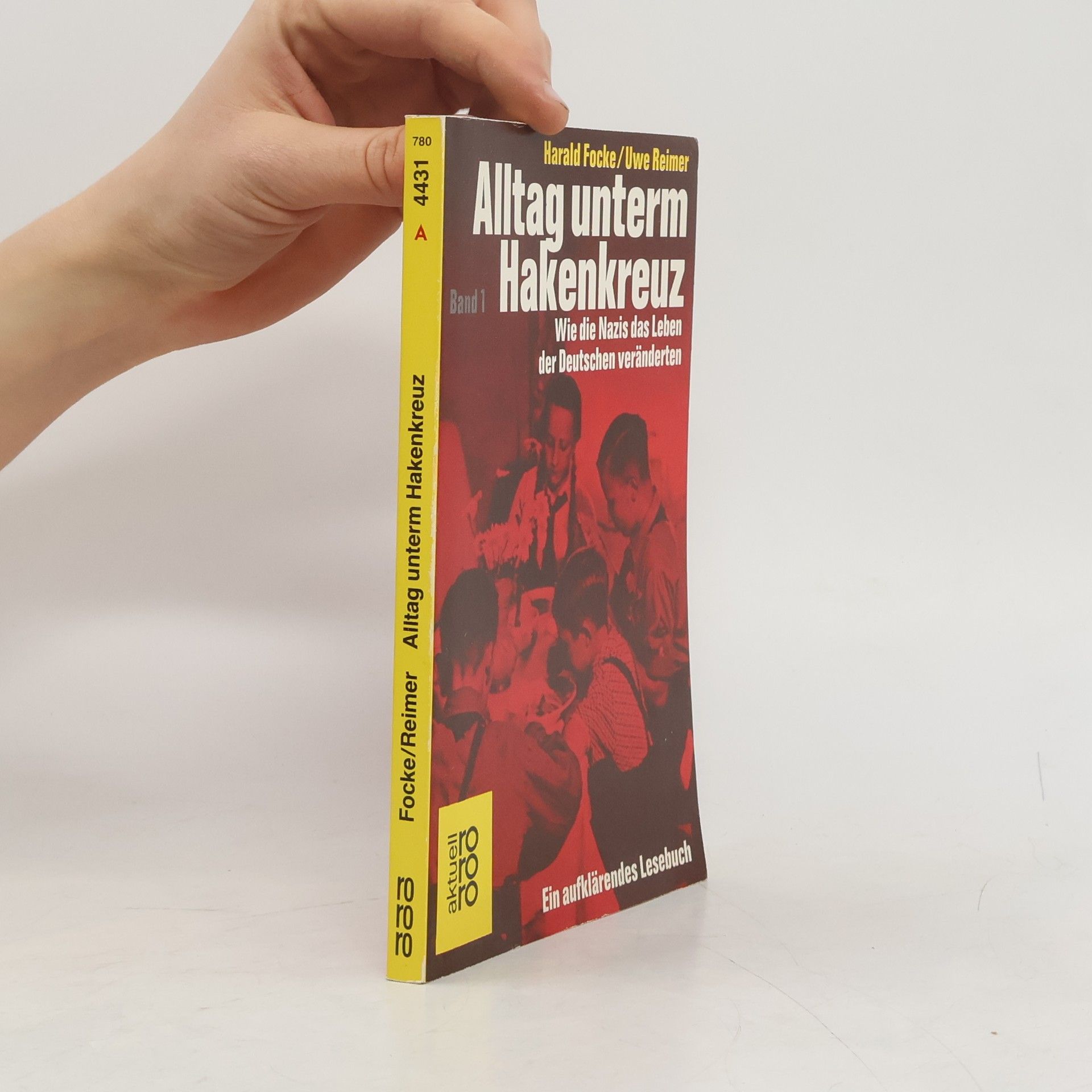 Alltag unterm Hakenkreuz. Wie die Nazis das Leben der Deutschen veränderten