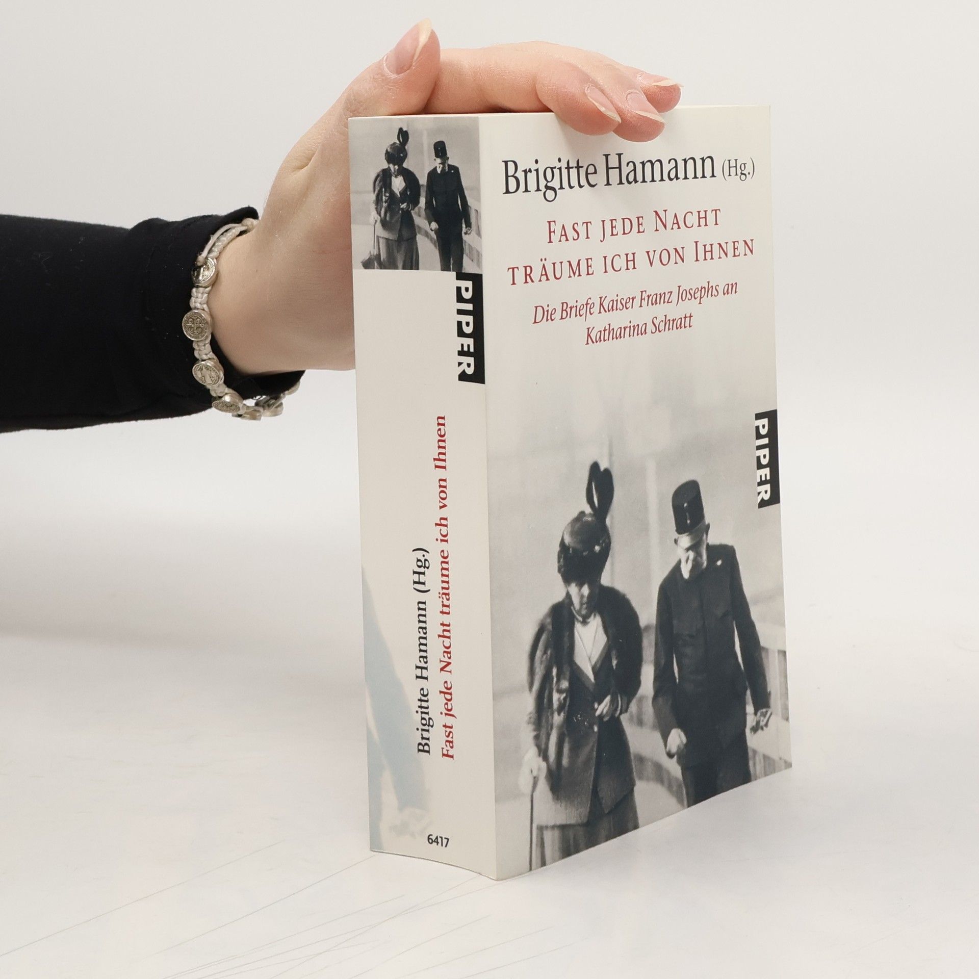 Brigitte Hamann Piper Taschenbuch - 6417: Fast jede Nacht träume ich von Ihnen