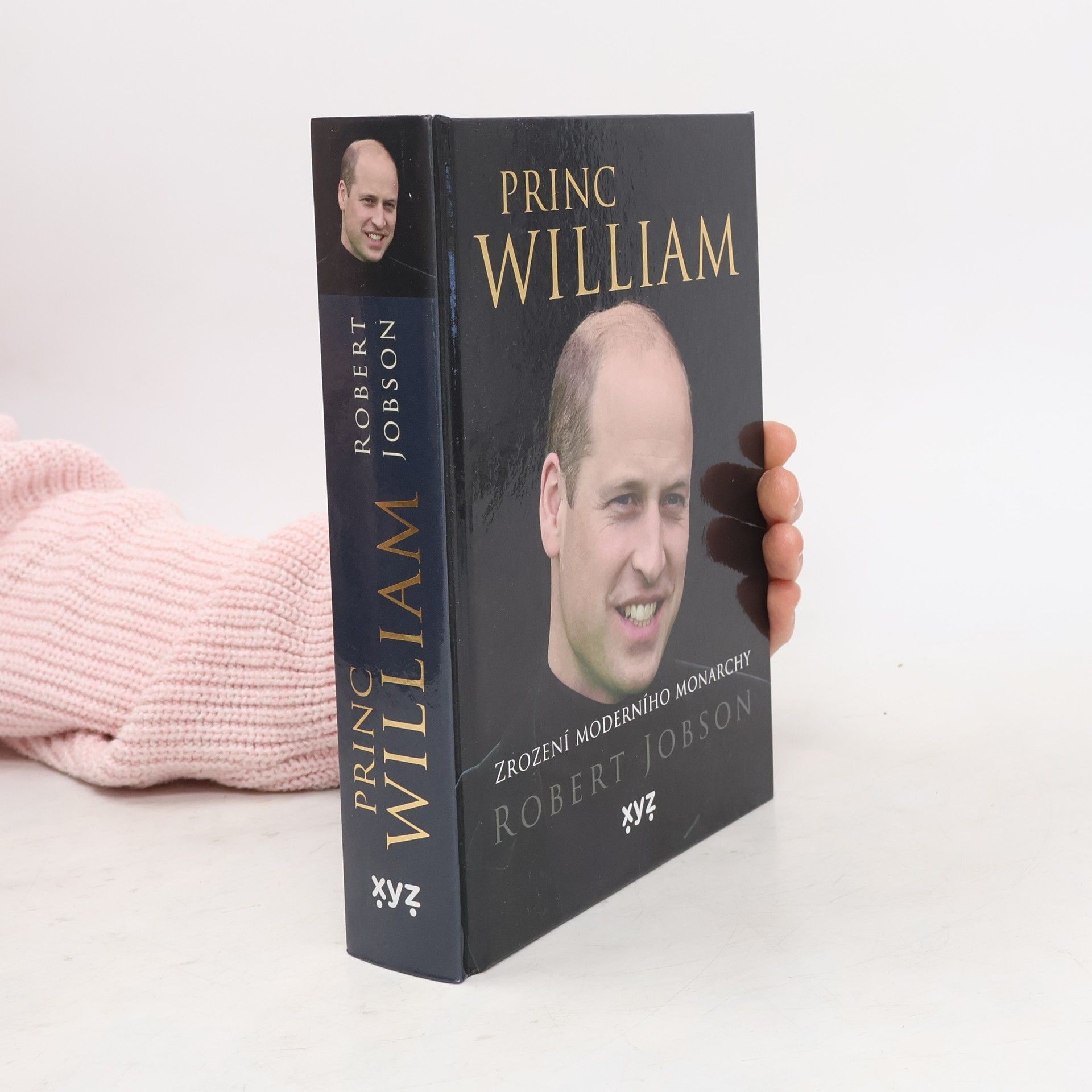 Robert Jobson Princ William: zrození moderního monarchy