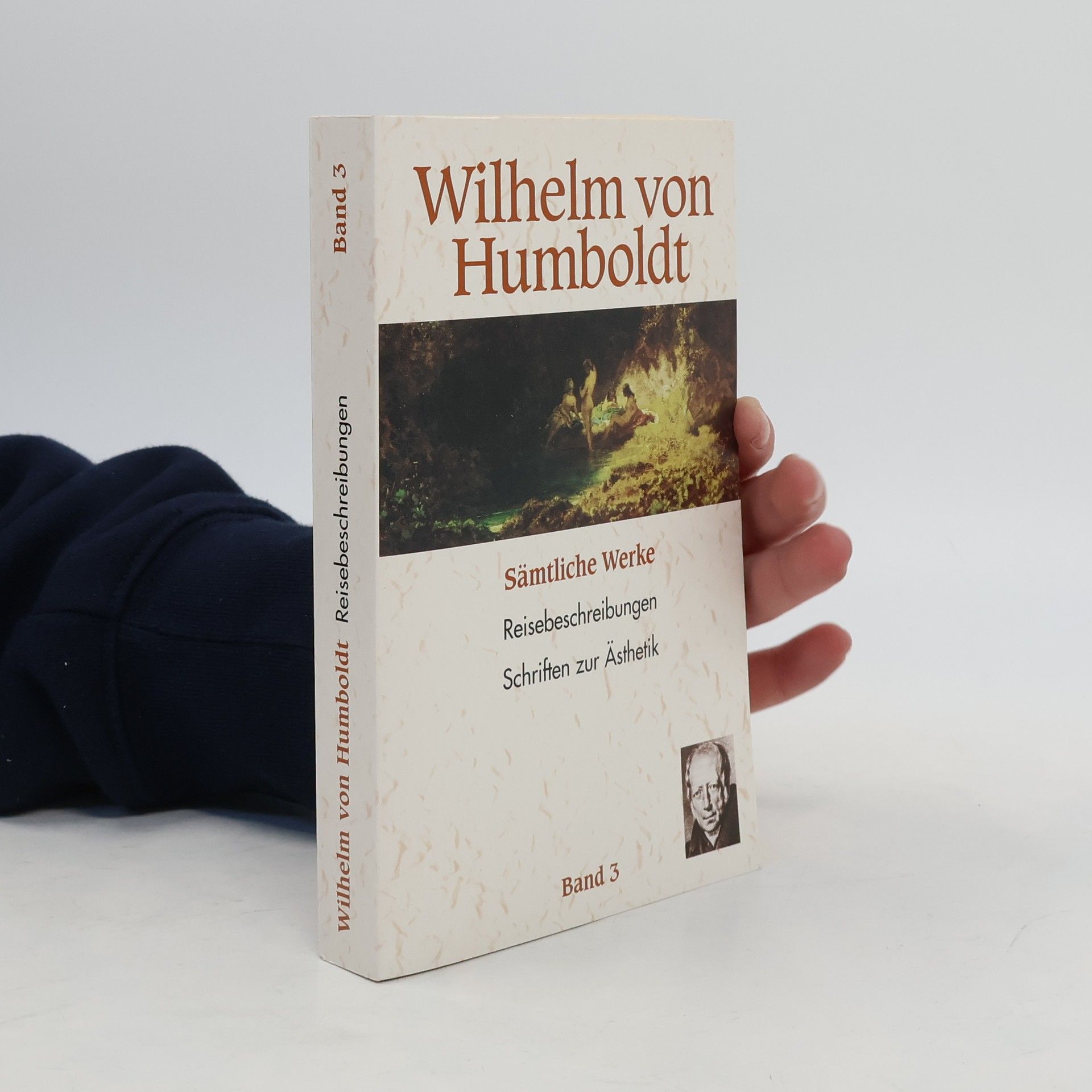 Wilhelm von Humboldt Sämtliche Werke. Band 3