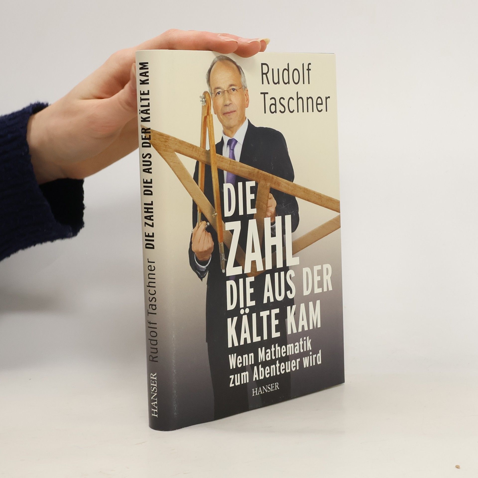 Rudolf Taschner Die Zahl, die aus der Kälte kam