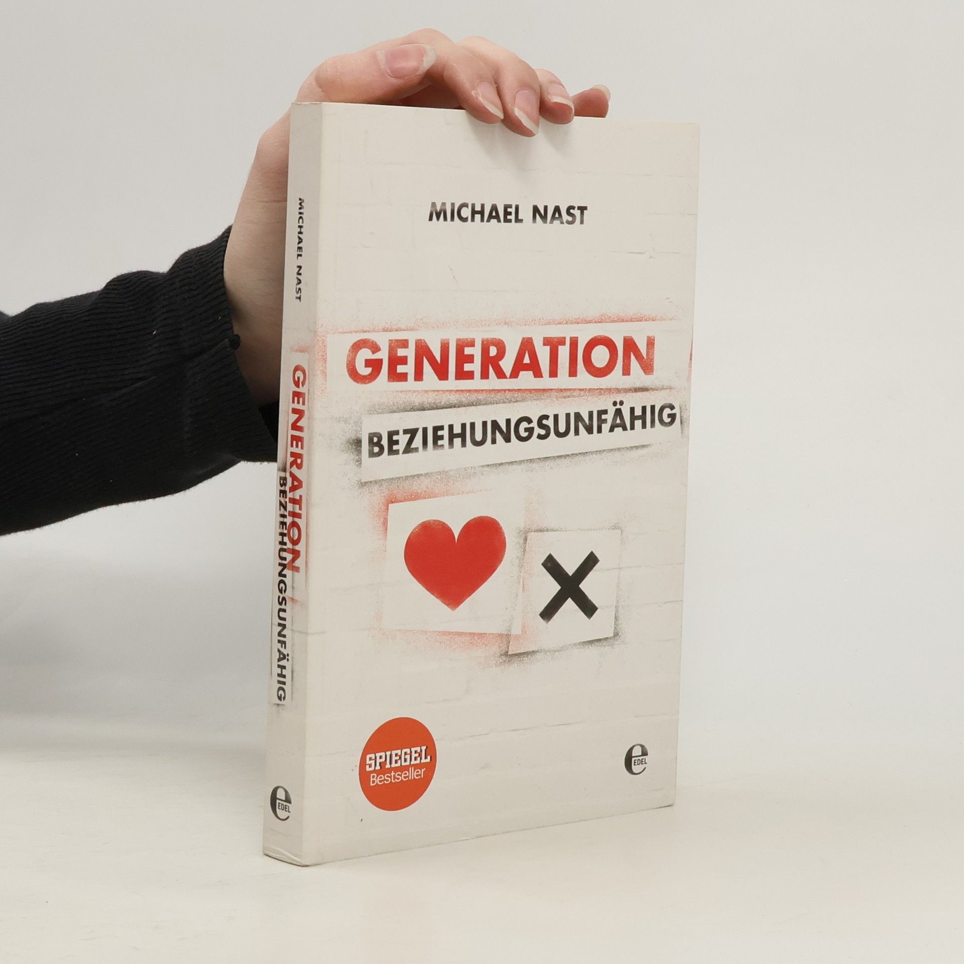 Michael Nast Generation Beziehungsunfähig